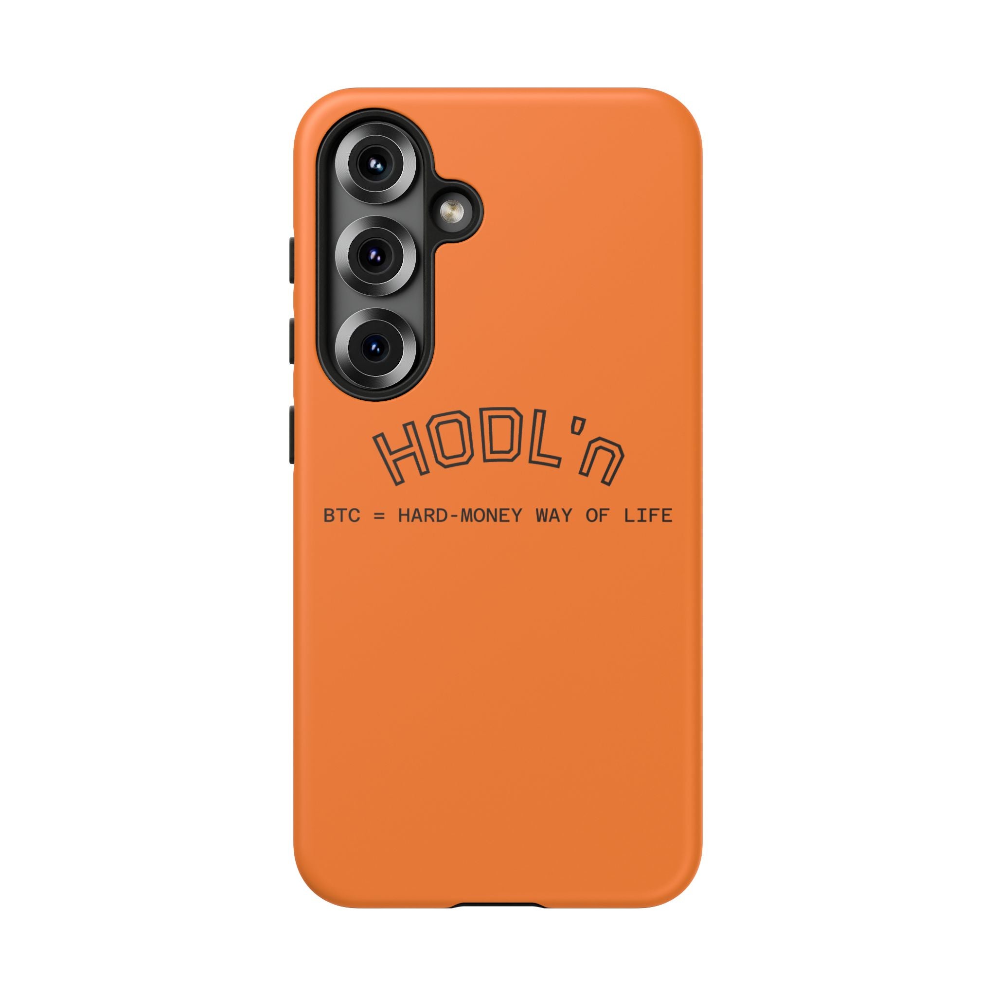 HODL HODL  BTC = HARD-MONEY WAY OF LIFE"  Bitcoin Orange Tough Phone Case | Crypto Gift