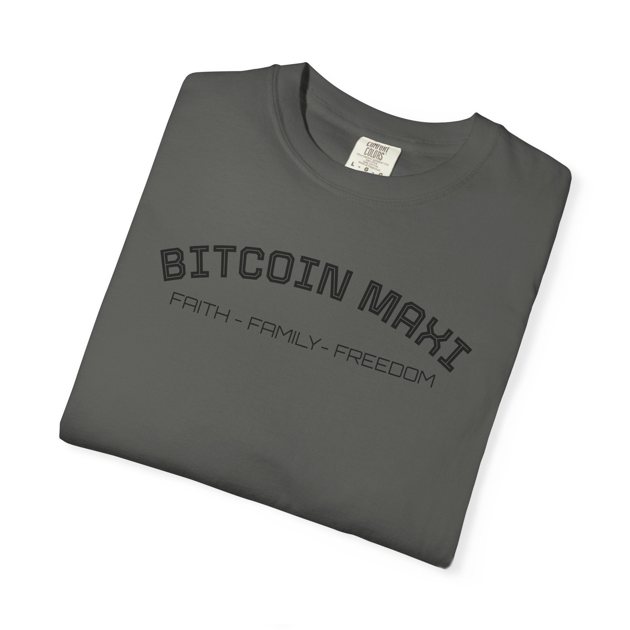 "BITCOIN MAXI  FAITH - FAMILY - FREDOM" Bitcoin Top Quality Custom Comfort T-Shirt | Crypto Gift
