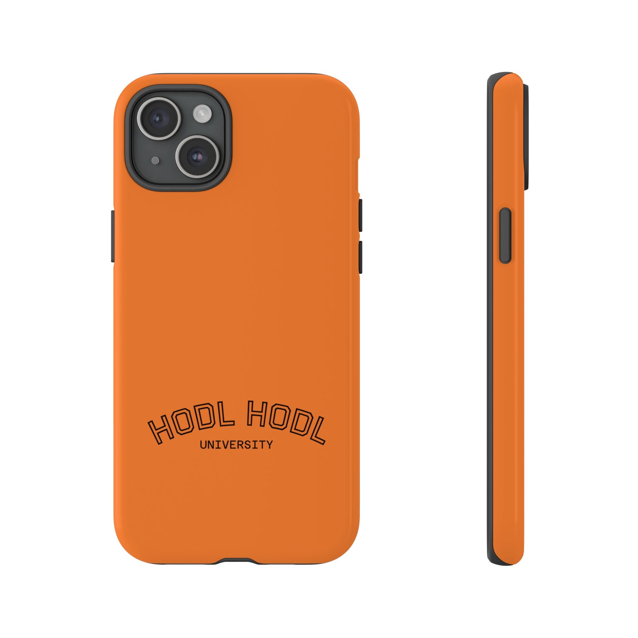 HODL HODL University Orange Tough Phone Case — Durable Crypto-Inspired Protection