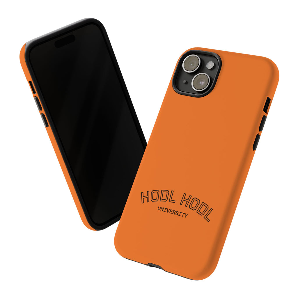 HODL HODL University Orange Tough Phone Case — Durable Crypto-Inspired Protection
