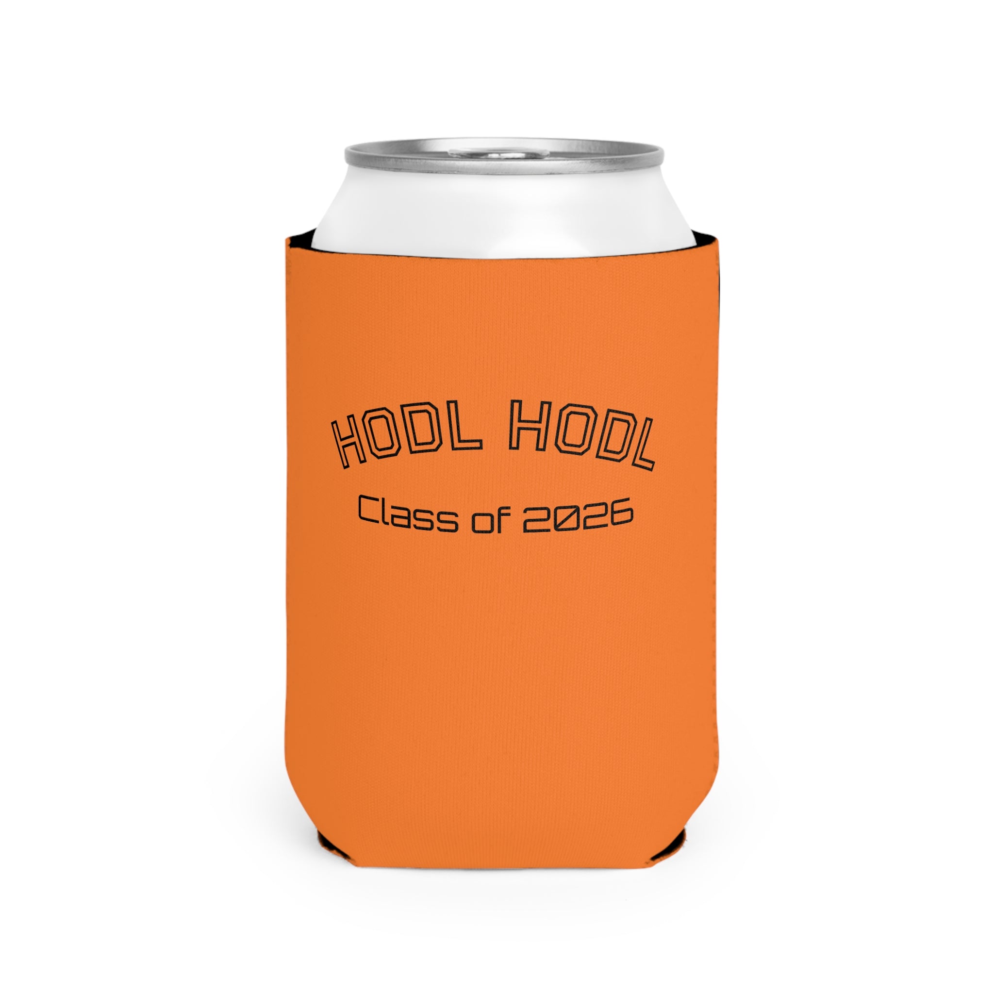 "HODL HODL Class of 2026" - Bitcoin Orange, Neoprene Beer Can Koozie | Crypto Gift 131
