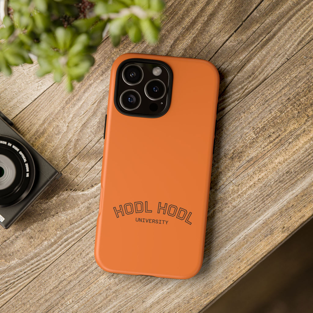 HODL HODL University Orange Tough Phone Case — Durable Crypto-Inspired Protection