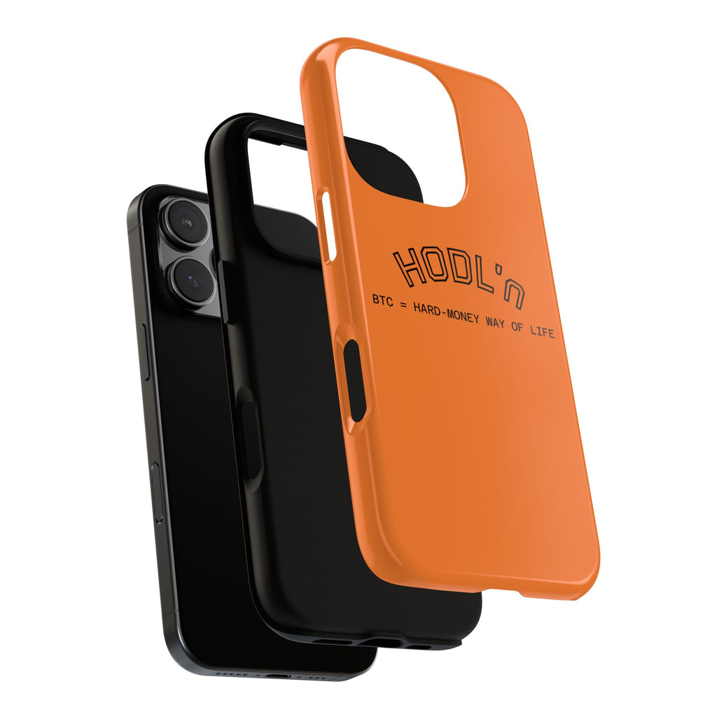 HODL HODL  BTC = HARD-MONEY WAY OF LIFE"  Bitcoin Orange Tough Phone Case | Crypto Gift