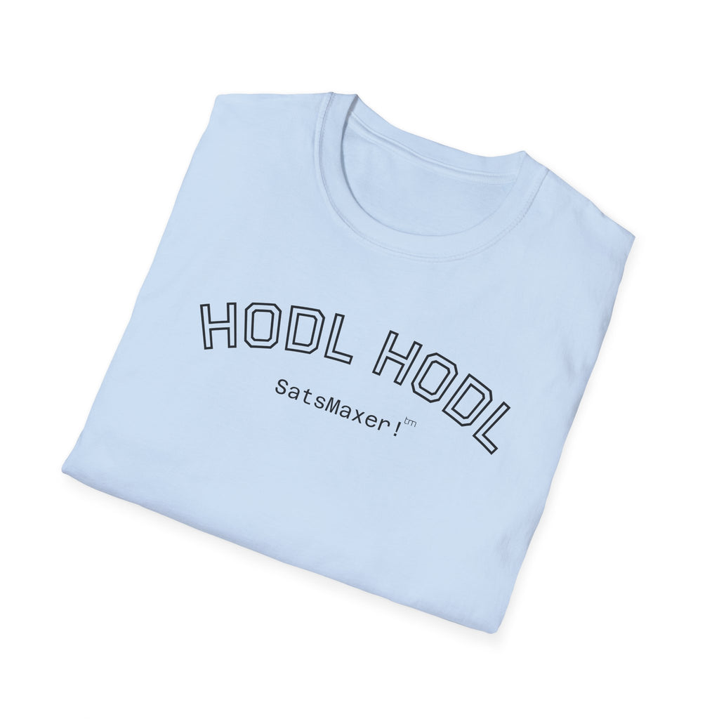 "HODL HODL SatsMaxer!" BITCOIN T-Shirt -  Easy Wear Tee | Crypto Gift 102