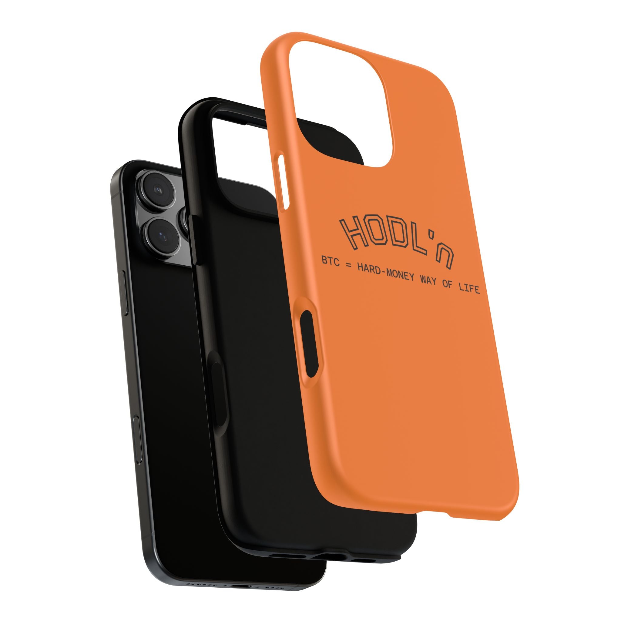 HODL HODL  BTC = HARD-MONEY WAY OF LIFE"  Bitcoin Orange Tough Phone Case | Crypto Gift