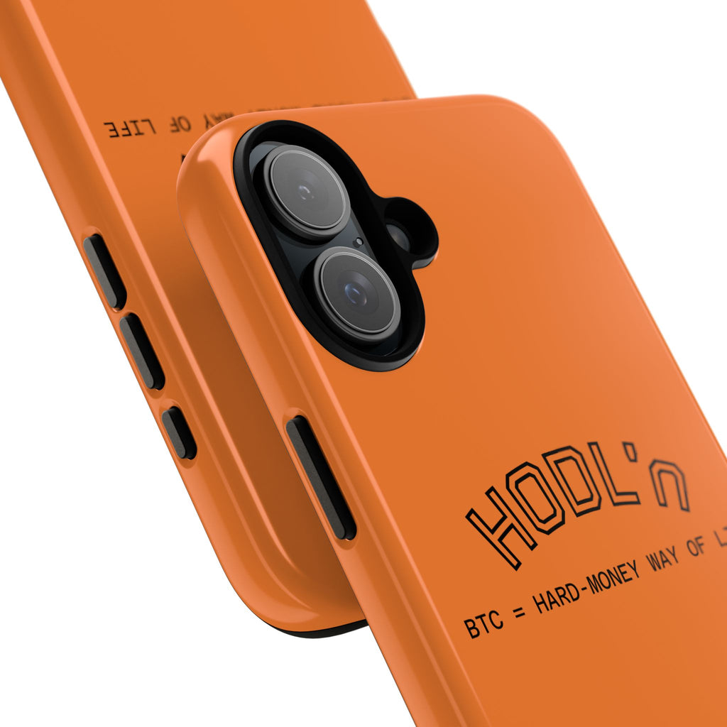 HODL HODL  BTC = HARD-MONEY WAY OF LIFE"  Bitcoin Orange Tough Phone Case | Crypto Gift