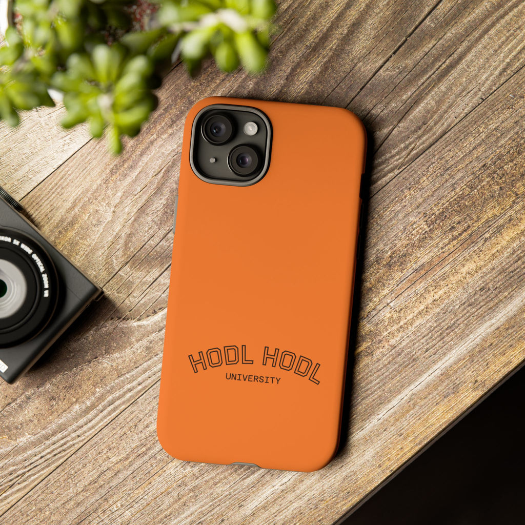 HODL HODL University Orange Tough Phone Case — Durable Crypto-Inspired Protection