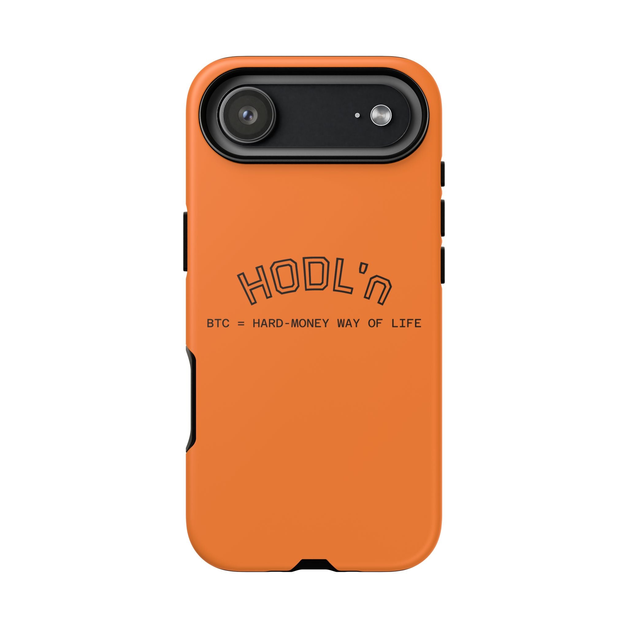 HODL HODL  BTC = HARD-MONEY WAY OF LIFE"  Bitcoin Orange Tough Phone Case | Crypto Gift