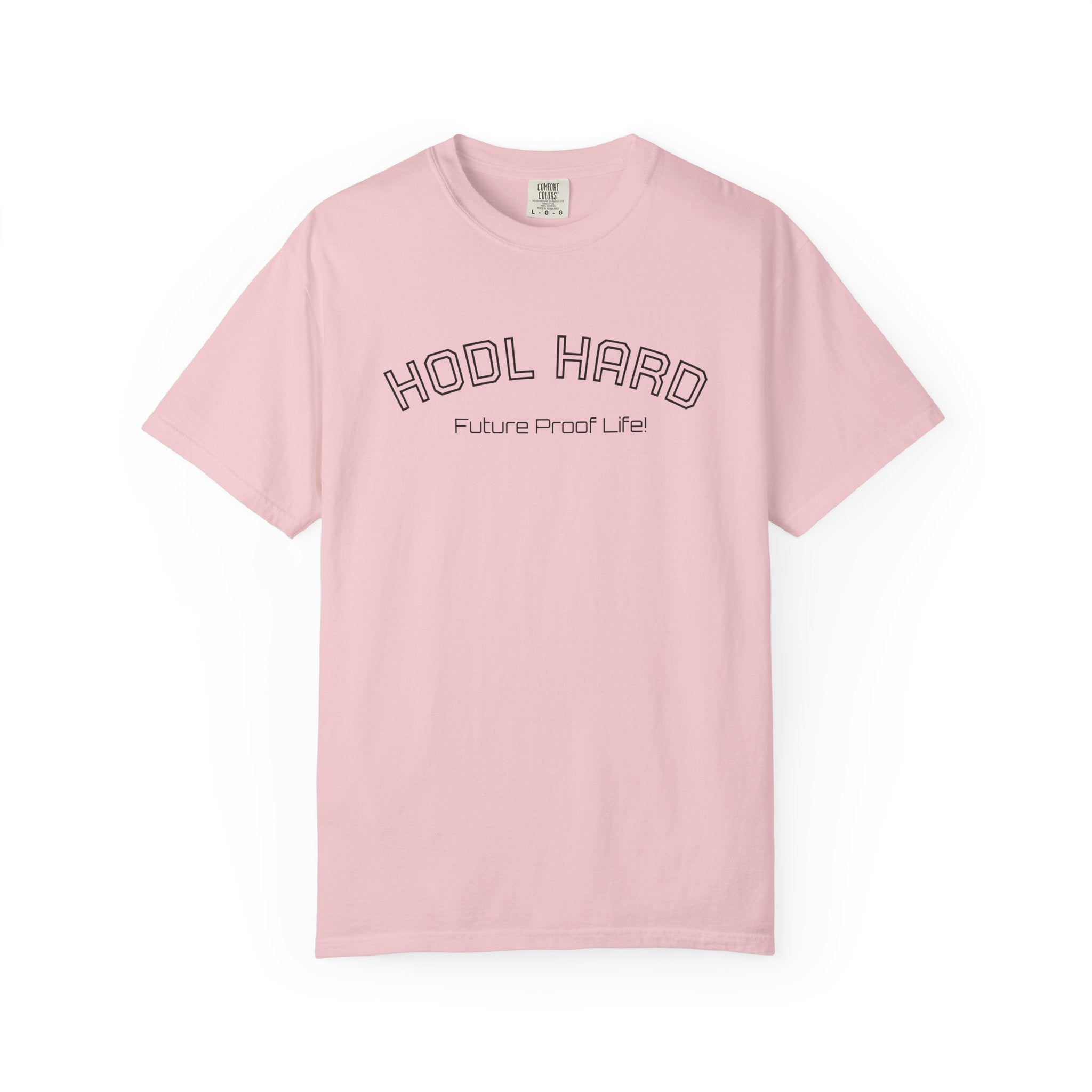 "HODL HARD Future Proof Life!"  Bitcoin Top Quality Custom Comfort T-Shirt | Crypto Gift 63