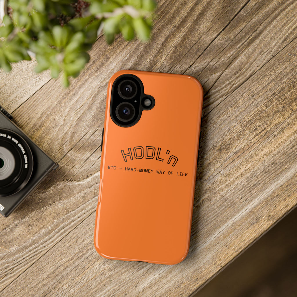 HODL HODL  BTC = HARD-MONEY WAY OF LIFE"  Bitcoin Orange Tough Phone Case | Crypto Gift