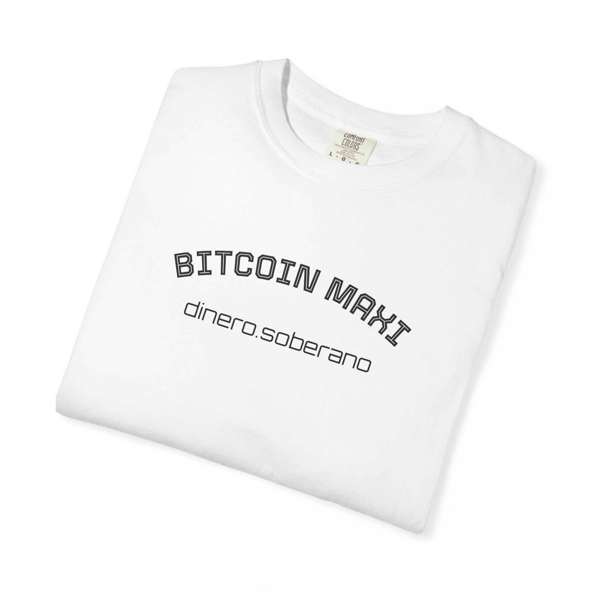 "BITCOIN MAXI  dinero.soberano" Bitcoin Top Quality Custom Comfort T-Shirt | Crypto Gift