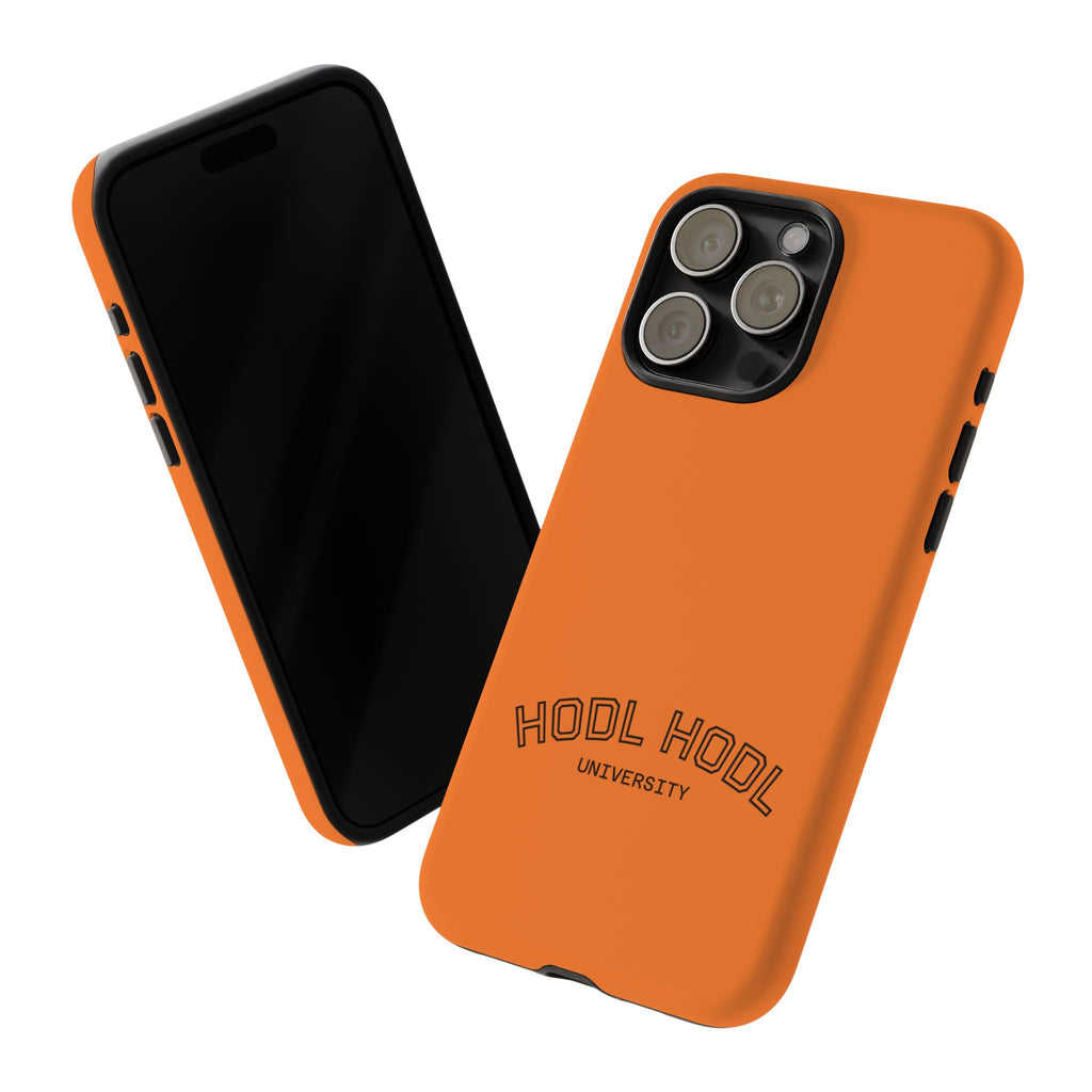 HODL HODL University Orange Tough Phone Case — Durable Crypto-Inspired Protection