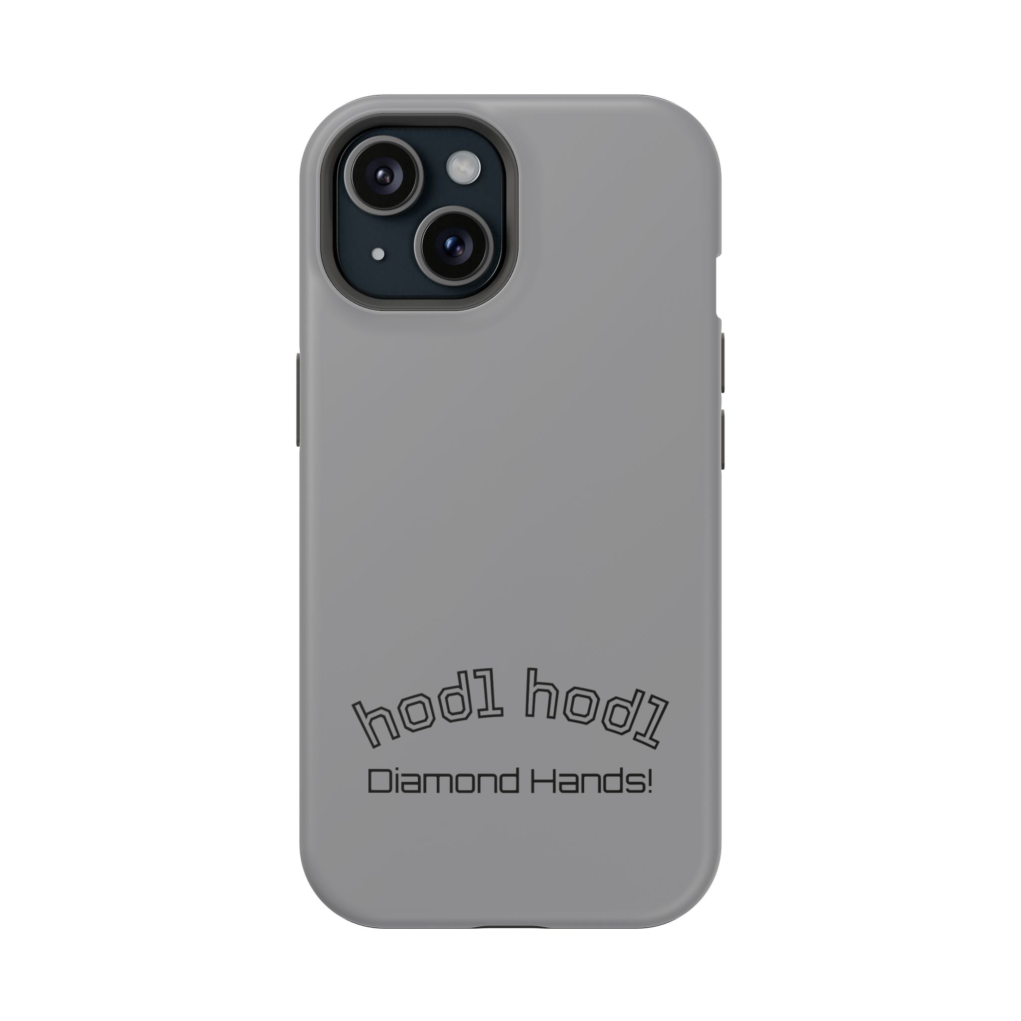 "hodl hodl Diamond Hands" Bitcoin Magnetic Impact-Resistant Phone Case