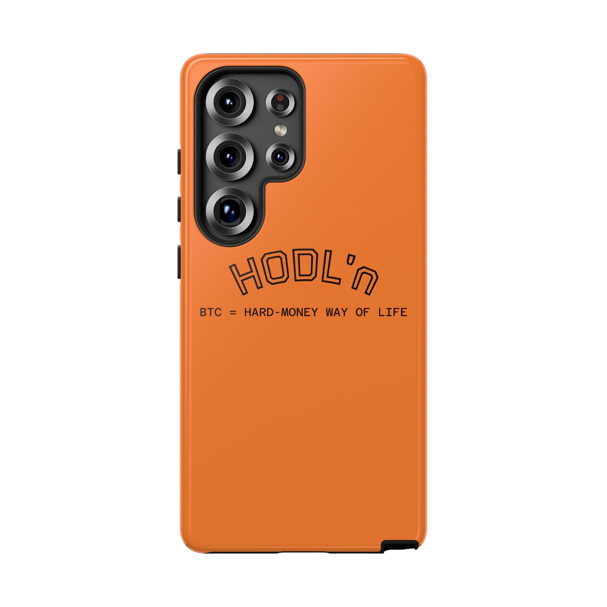 HODL HODL  BTC = HARD-MONEY WAY OF LIFE"  Bitcoin Orange Tough Phone Case | Crypto Gift