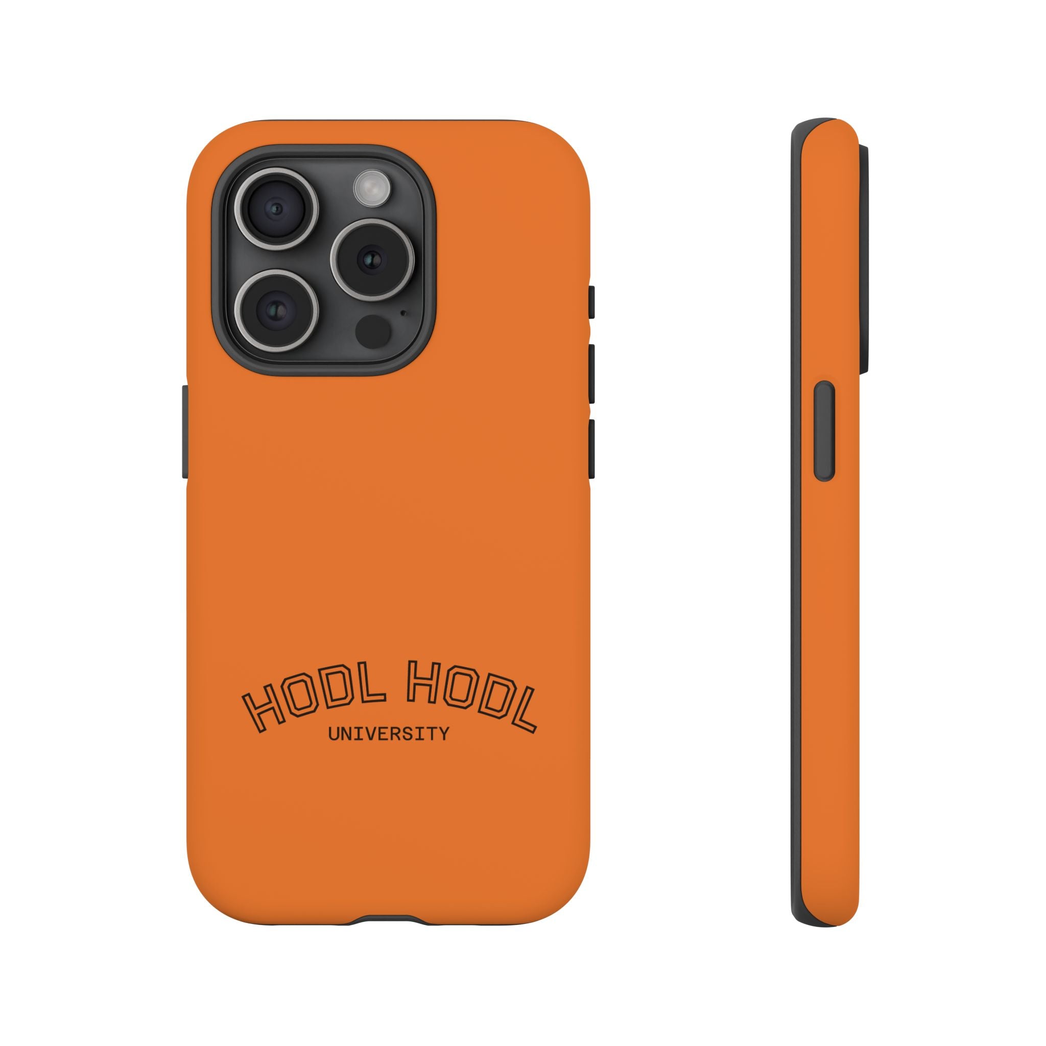 HODL HODL University Orange Tough Phone Case — Durable Crypto-Inspired Protection