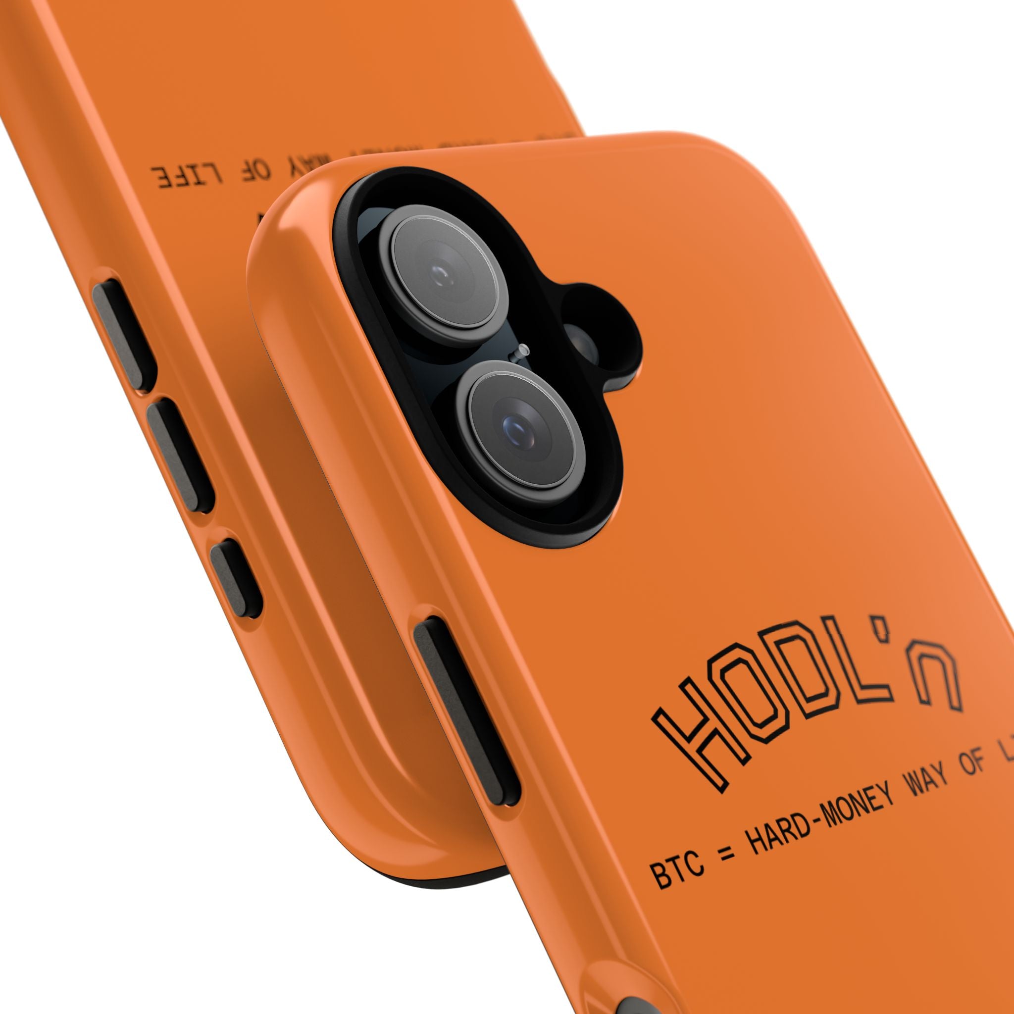 HODL HODL  BTC = HARD-MONEY WAY OF LIFE"  Bitcoin Orange Tough Phone Case | Crypto Gift