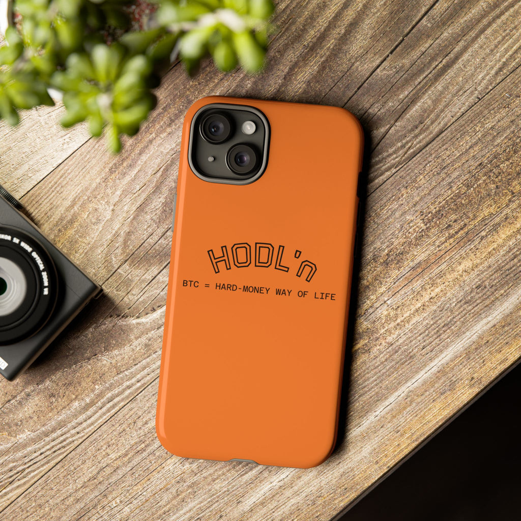 HODL HODL  BTC = HARD-MONEY WAY OF LIFE"  Bitcoin Orange Tough Phone Case | Crypto Gift