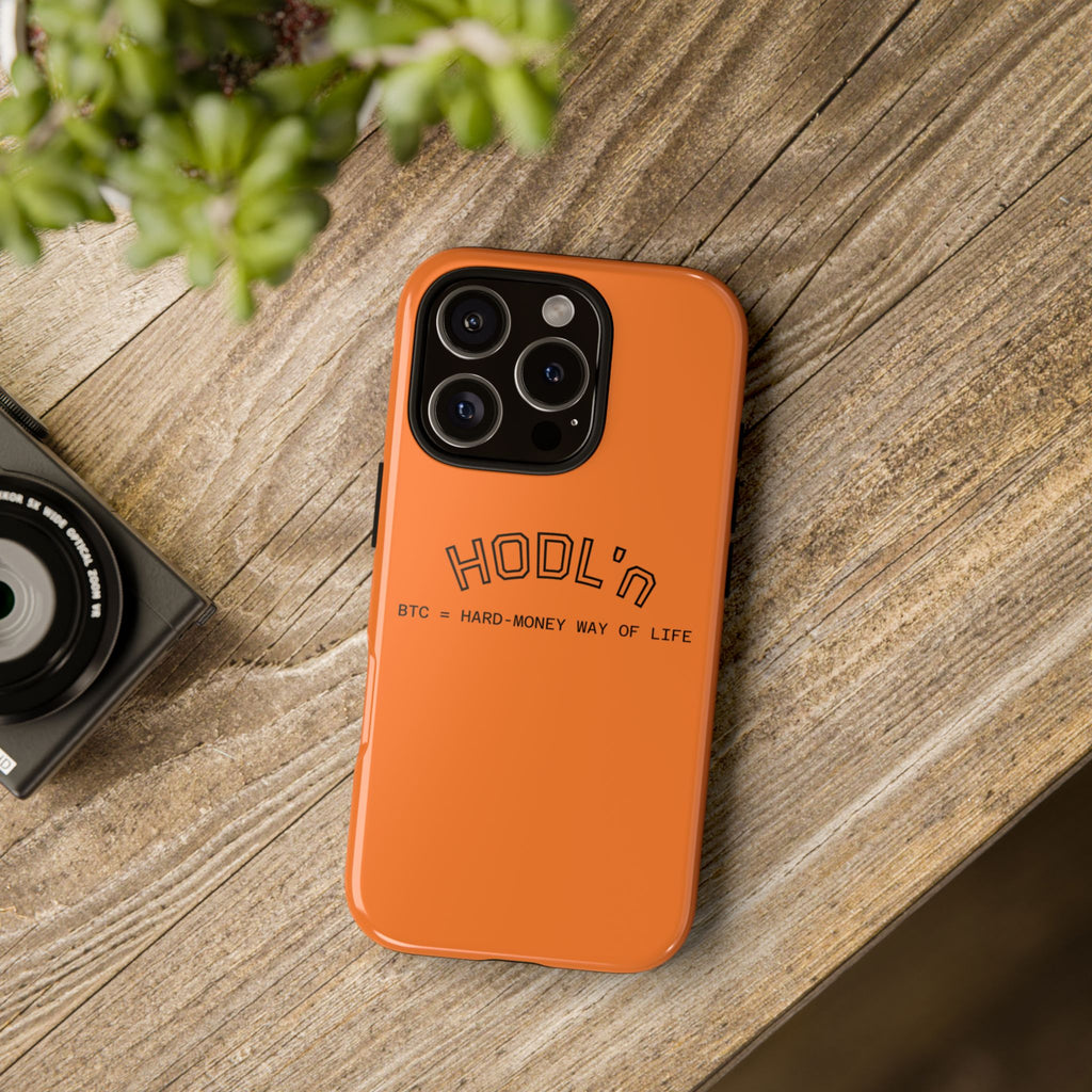 HODL HODL  BTC = HARD-MONEY WAY OF LIFE"  Bitcoin Orange Tough Phone Case | Crypto Gift
