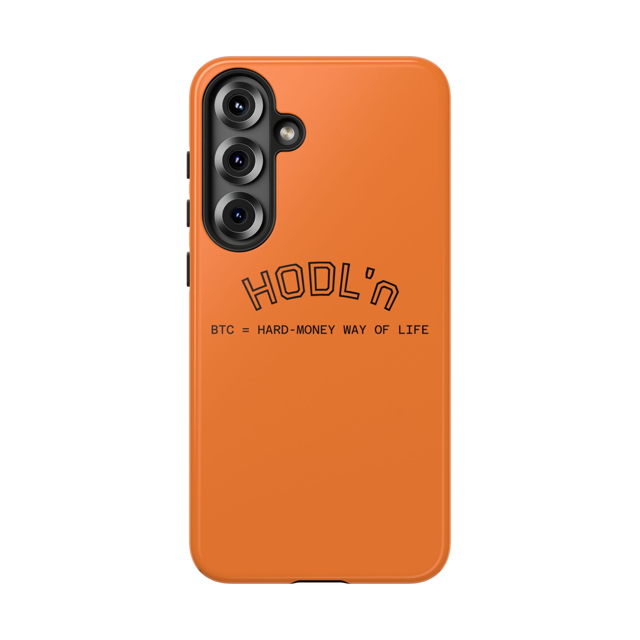 HODL HODL  BTC = HARD-MONEY WAY OF LIFE"  Bitcoin Orange Tough Phone Case | Crypto Gift