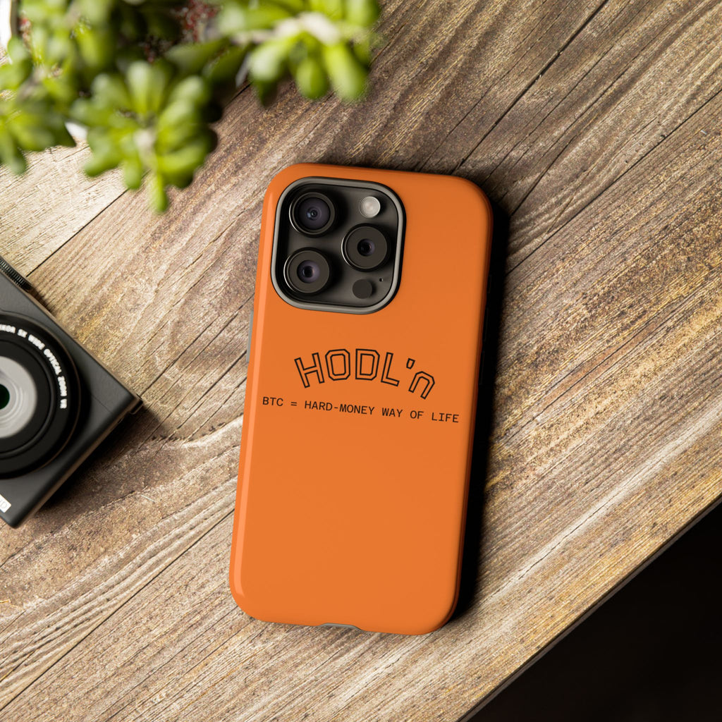 HODL HODL  BTC = HARD-MONEY WAY OF LIFE"  Bitcoin Orange Tough Phone Case | Crypto Gift