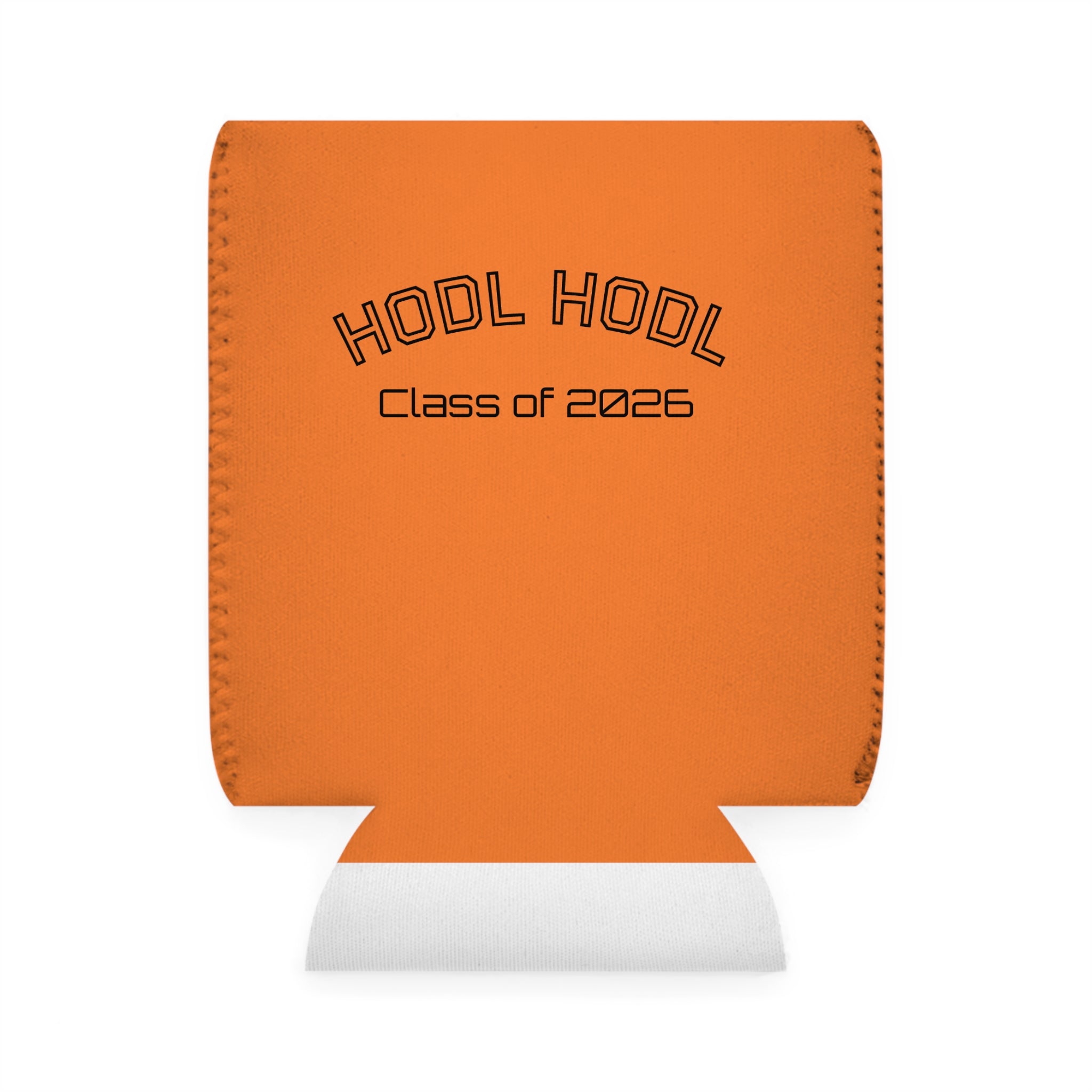 "HODL HODL Class of 2026" - Bitcoin Orange, Neoprene Beer Can Koozie | Crypto Gift 131