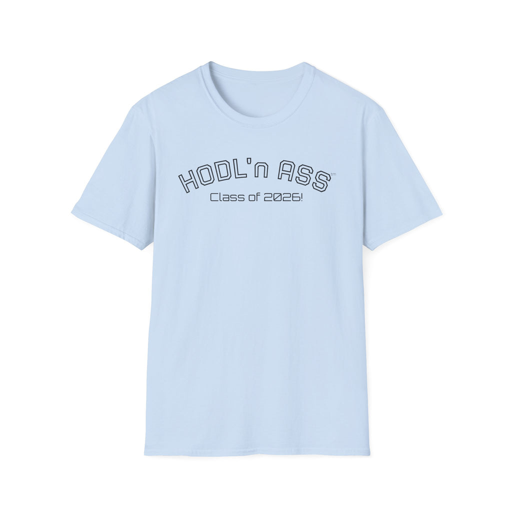 "HODL'n ASS Class of 2026!" BITCOIN T-Shirt — Crypto Funny College Tee | Crypto Gift