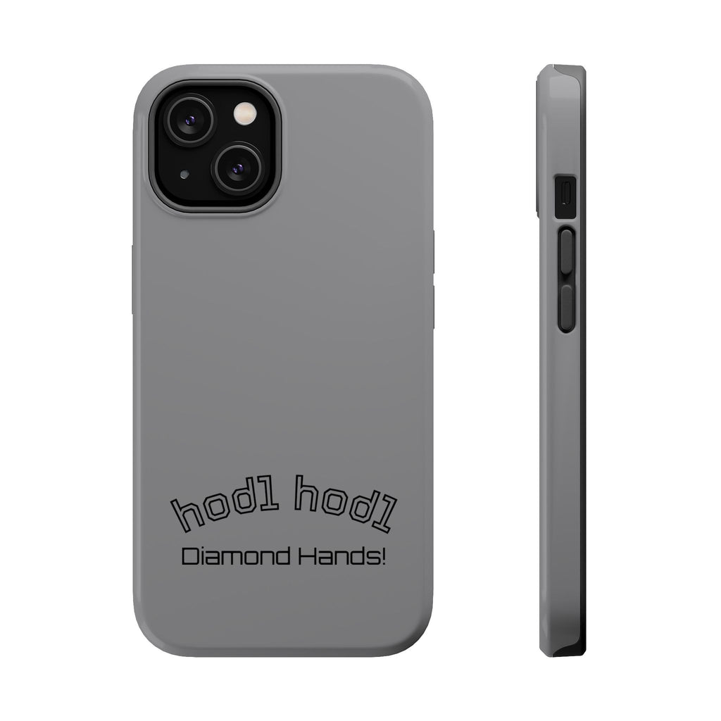"hodl hodl Diamond Hands" Bitcoin Magnetic Impact-Resistant Phone Case