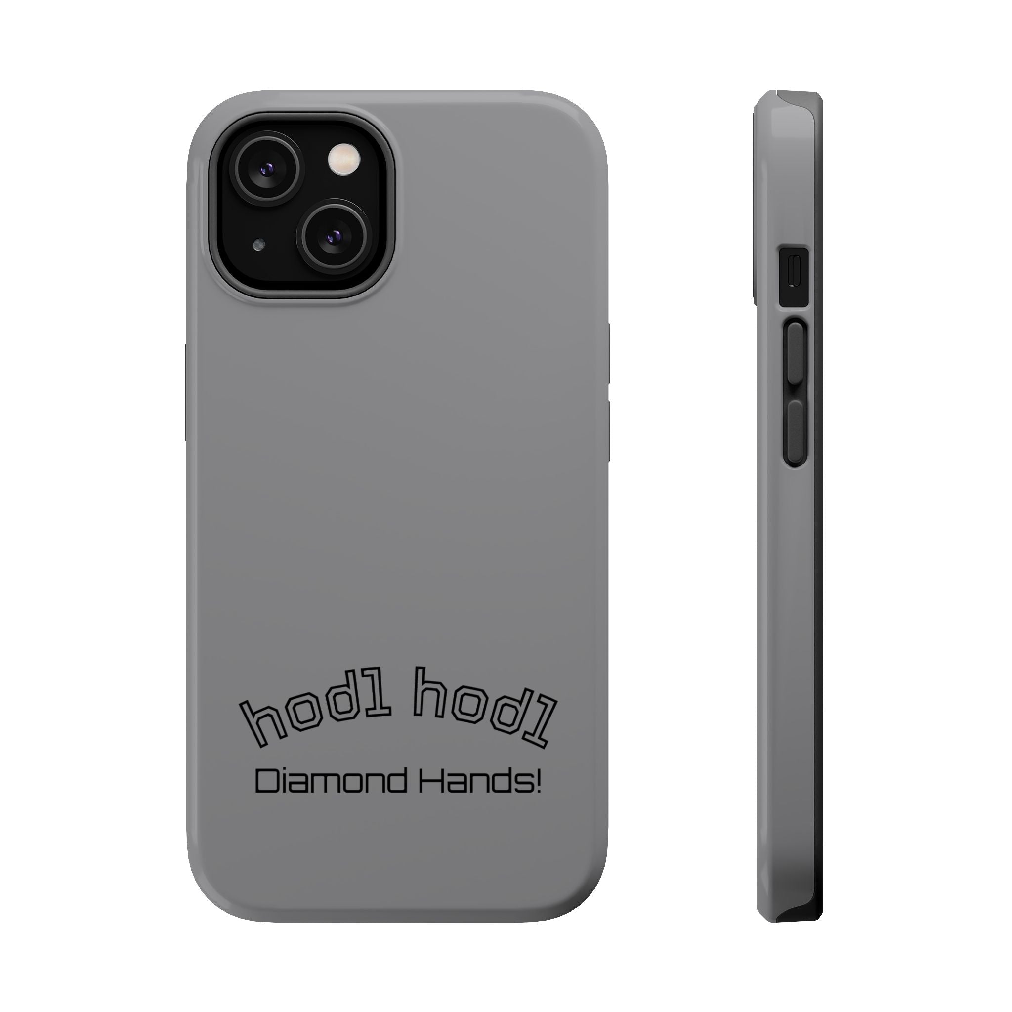 "hodl hodl Diamond Hands" Bitcoin Magnetic Impact-Resistant Phone Case