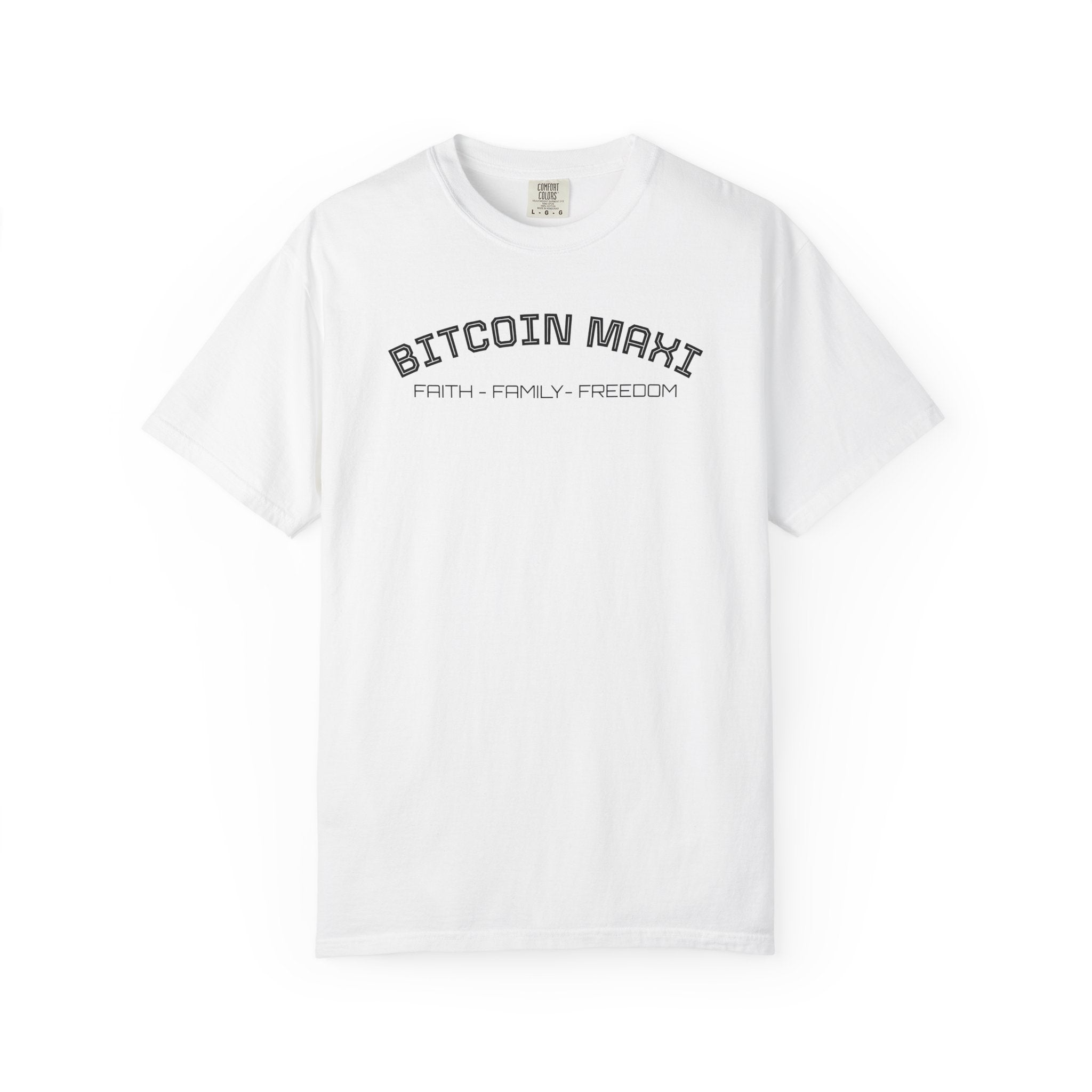 "BITCOIN MAXI  FAITH - FAMILY - FREDOM" Bitcoin Top Quality Custom Comfort T-Shirt | Crypto Gift