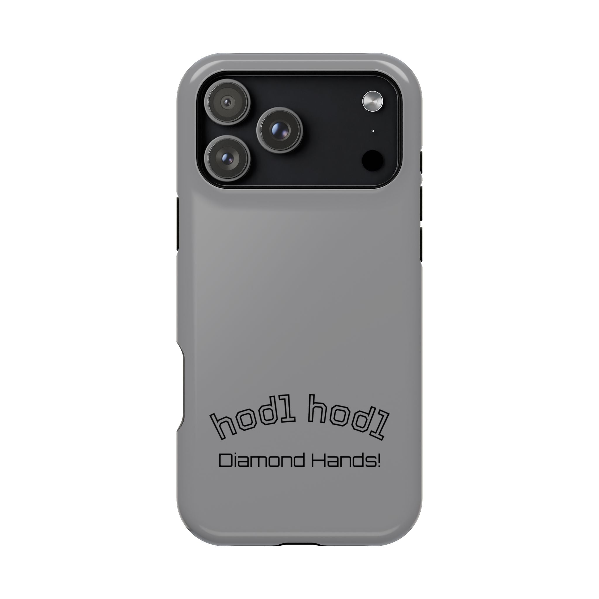 "hodl hodl Diamond Hands" Bitcoin Magnetic Impact-Resistant Phone Case