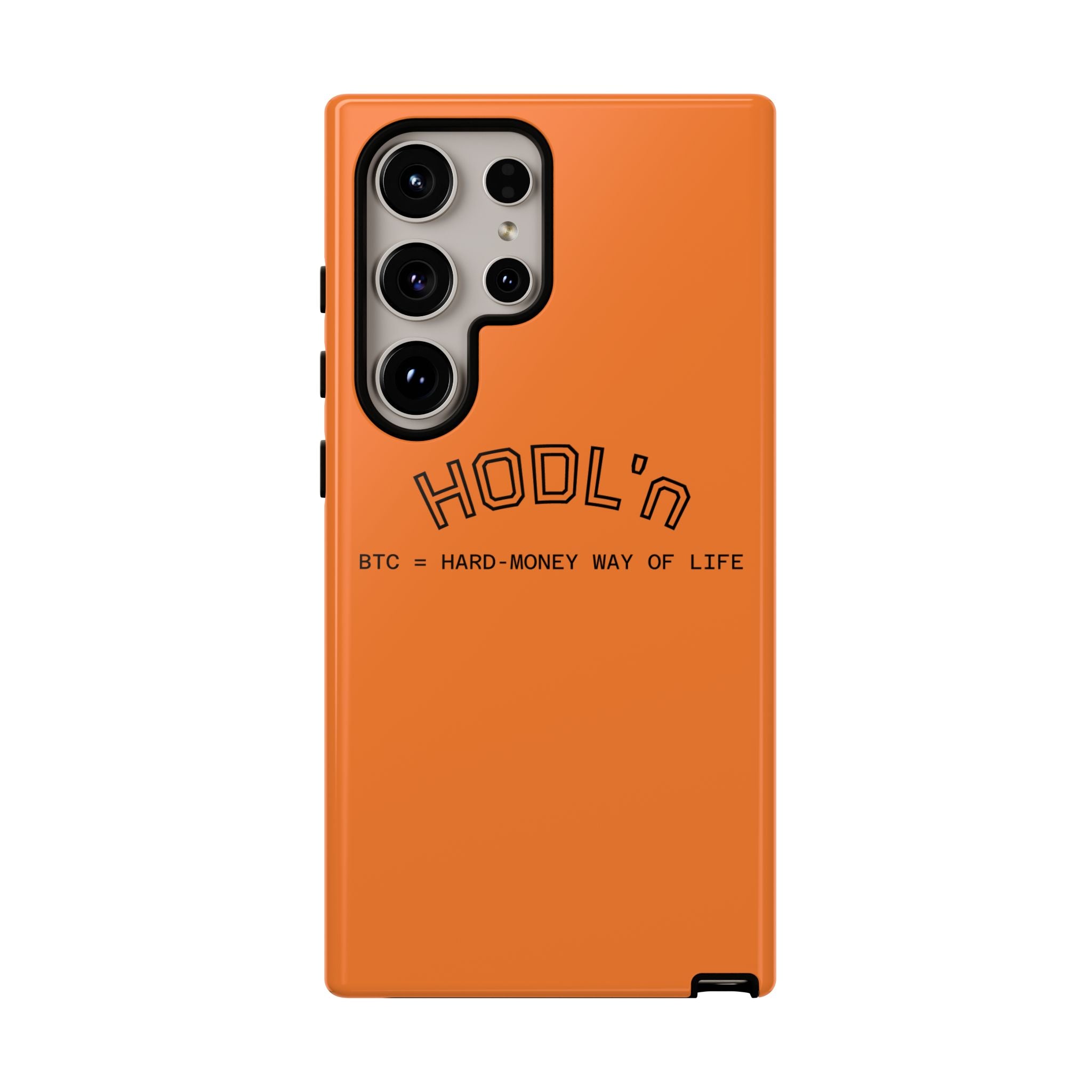 HODL HODL  BTC = HARD-MONEY WAY OF LIFE"  Bitcoin Orange Tough Phone Case | Crypto Gift