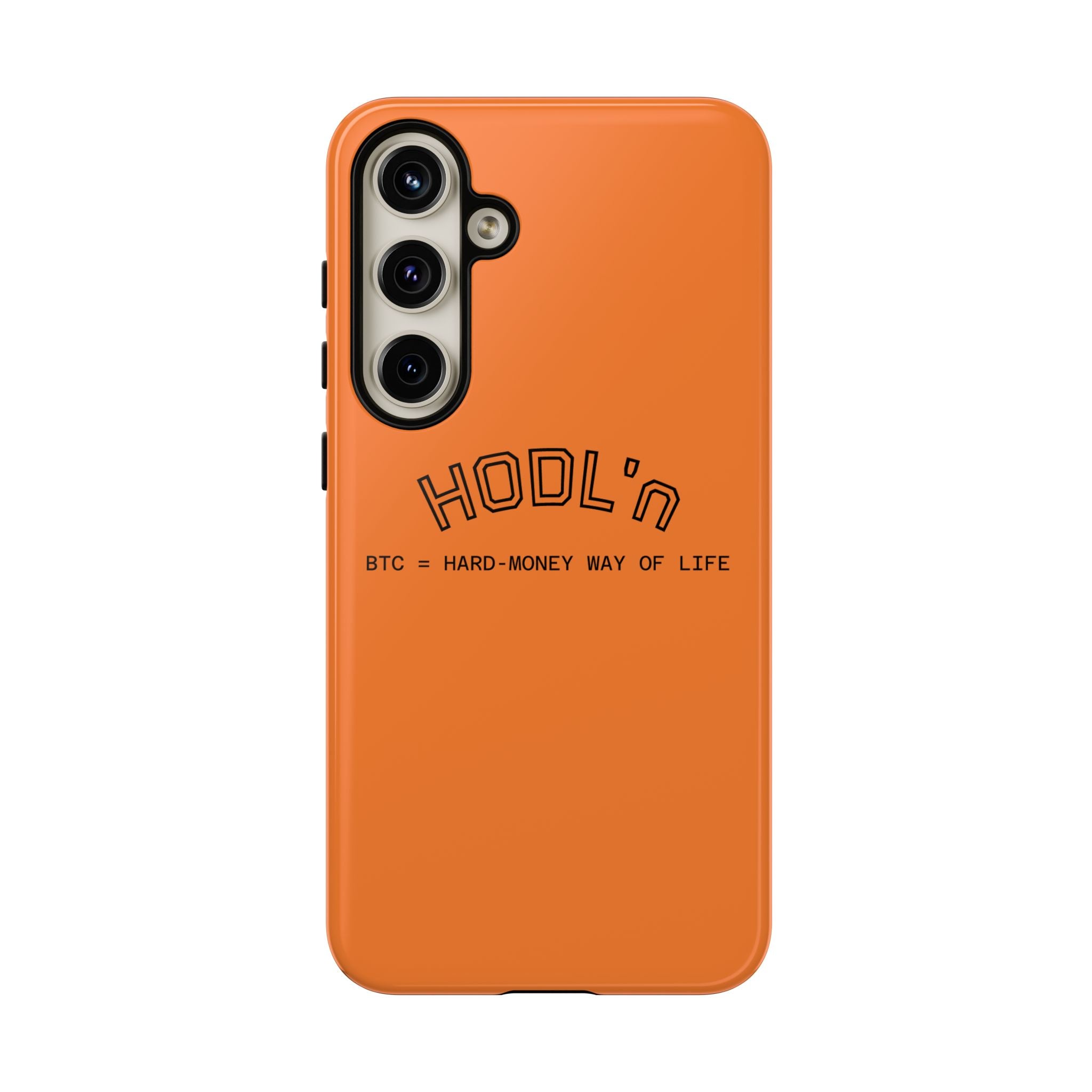 HODL HODL  BTC = HARD-MONEY WAY OF LIFE"  Bitcoin Orange Tough Phone Case | Crypto Gift