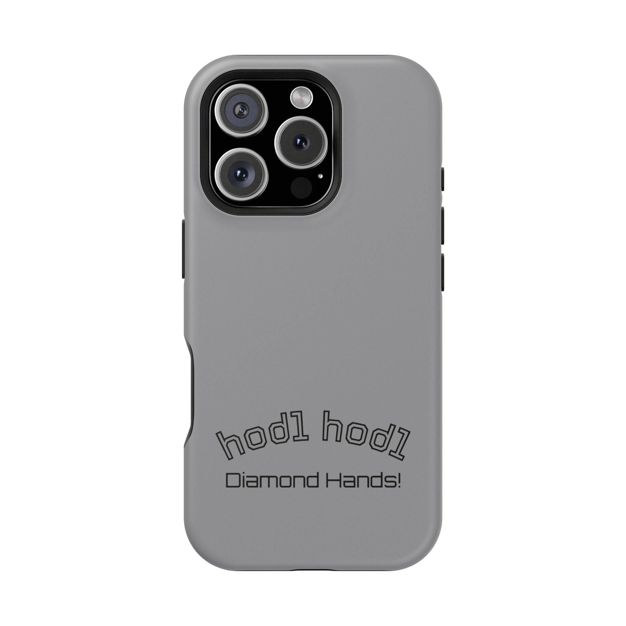 "hodl hodl Diamond Hands" Bitcoin Magnetic Impact-Resistant Phone Case