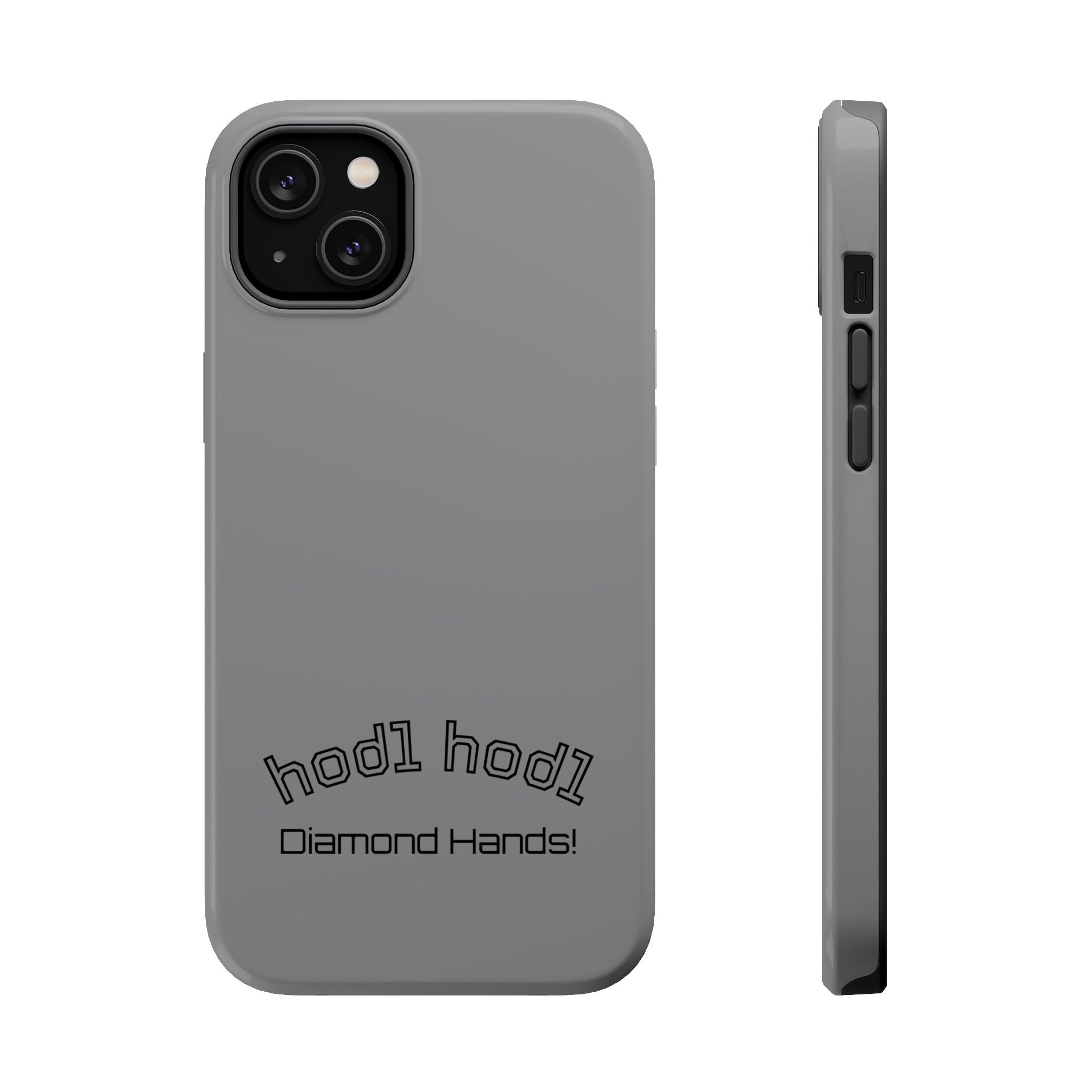 "hodl hodl Diamond Hands" Bitcoin Magnetic Impact-Resistant Phone Case