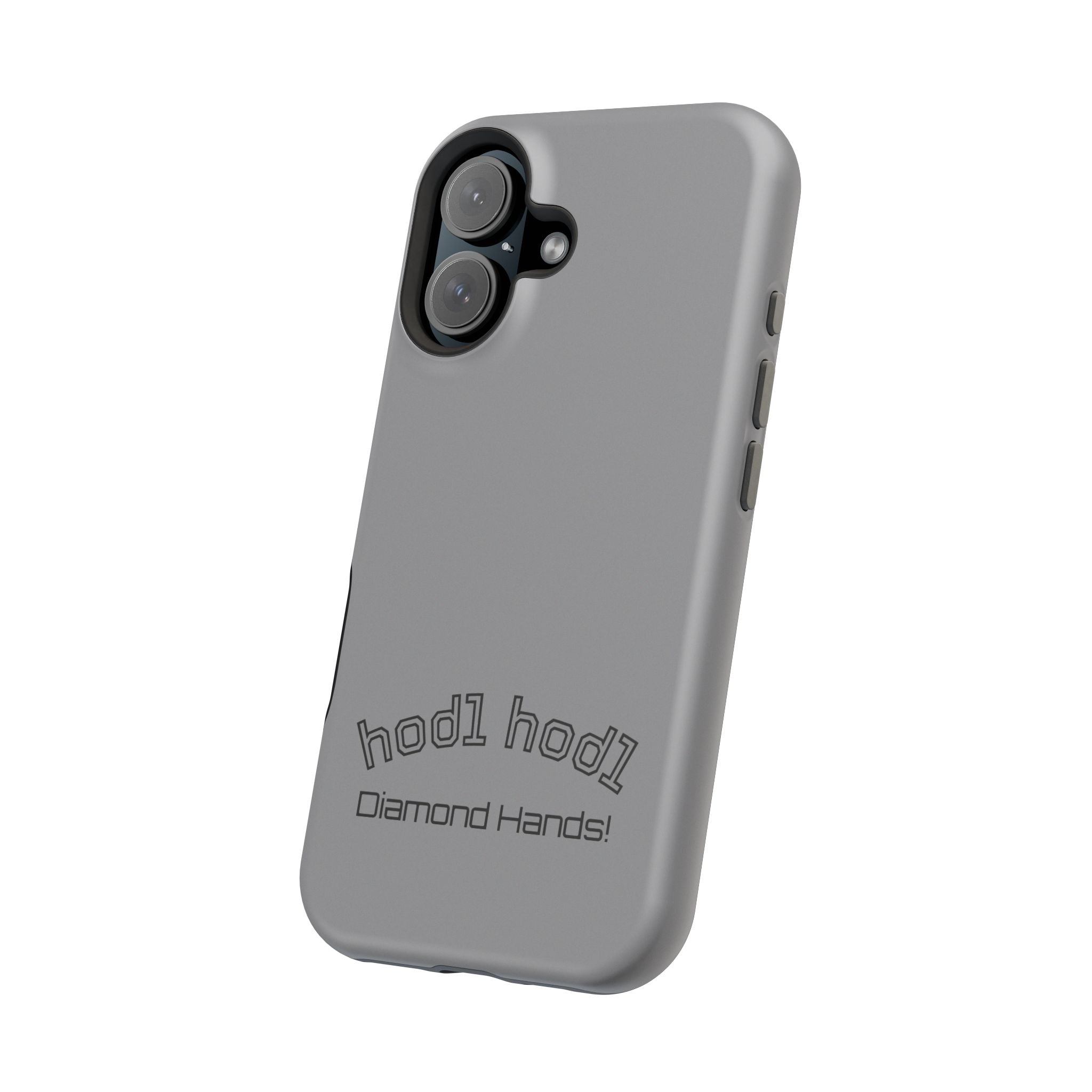 "hodl hodl Diamond Hands" Bitcoin Magnetic Impact-Resistant Phone Case