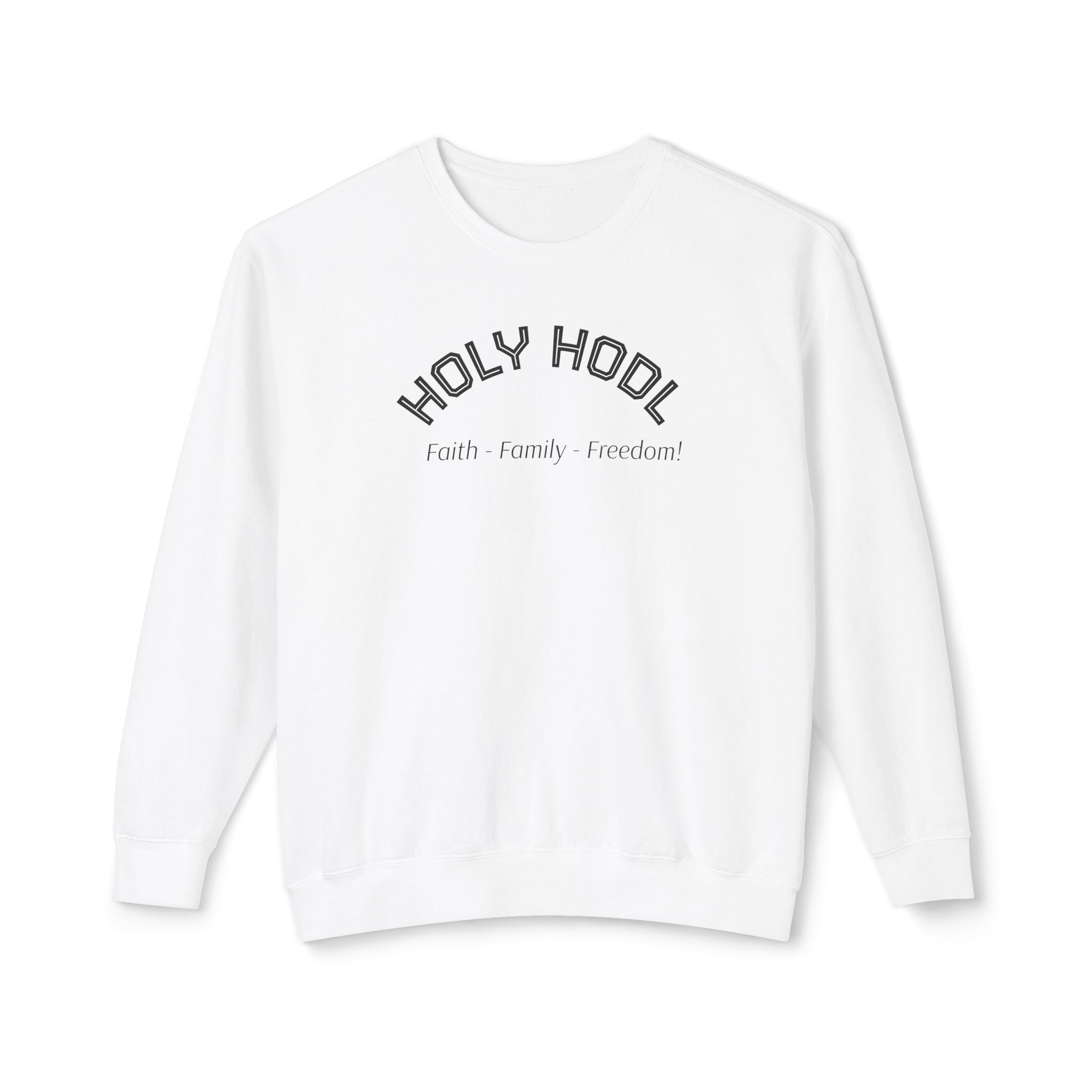"HOLY HODL Faith - Family - Freedom" Unisex Bitcoin Crewneck Sweatshirt | Crypto gift