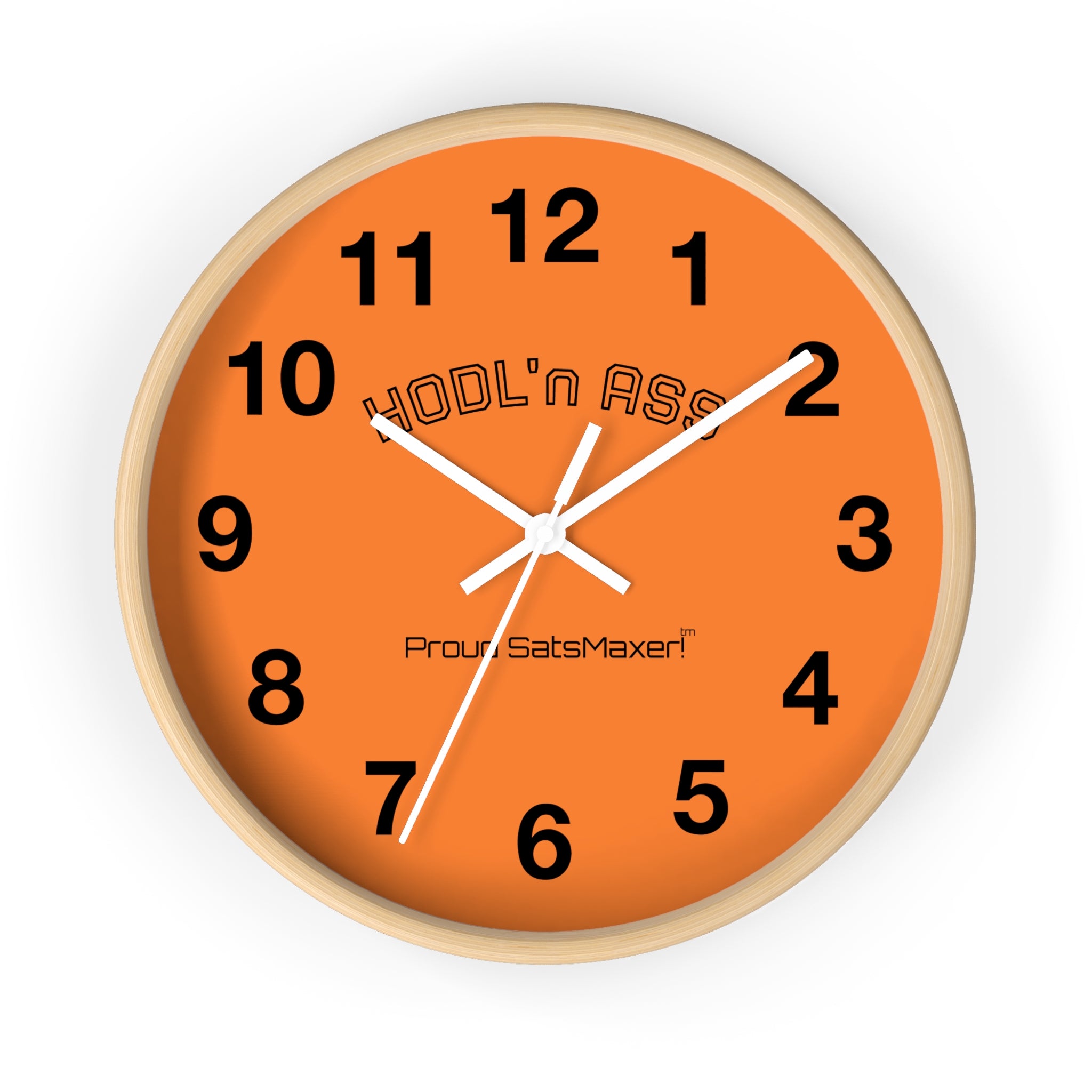 "HODL'n ASS * Proud SatsMaxer! *  Bitcoin Themed Orange Wall Clock with Balck Hands | Crypto Gift 199