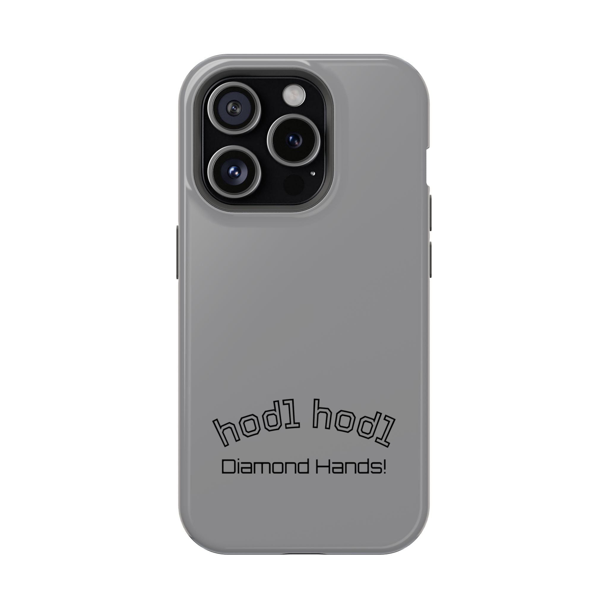 "hodl hodl Diamond Hands" Bitcoin Magnetic Impact-Resistant Phone Case