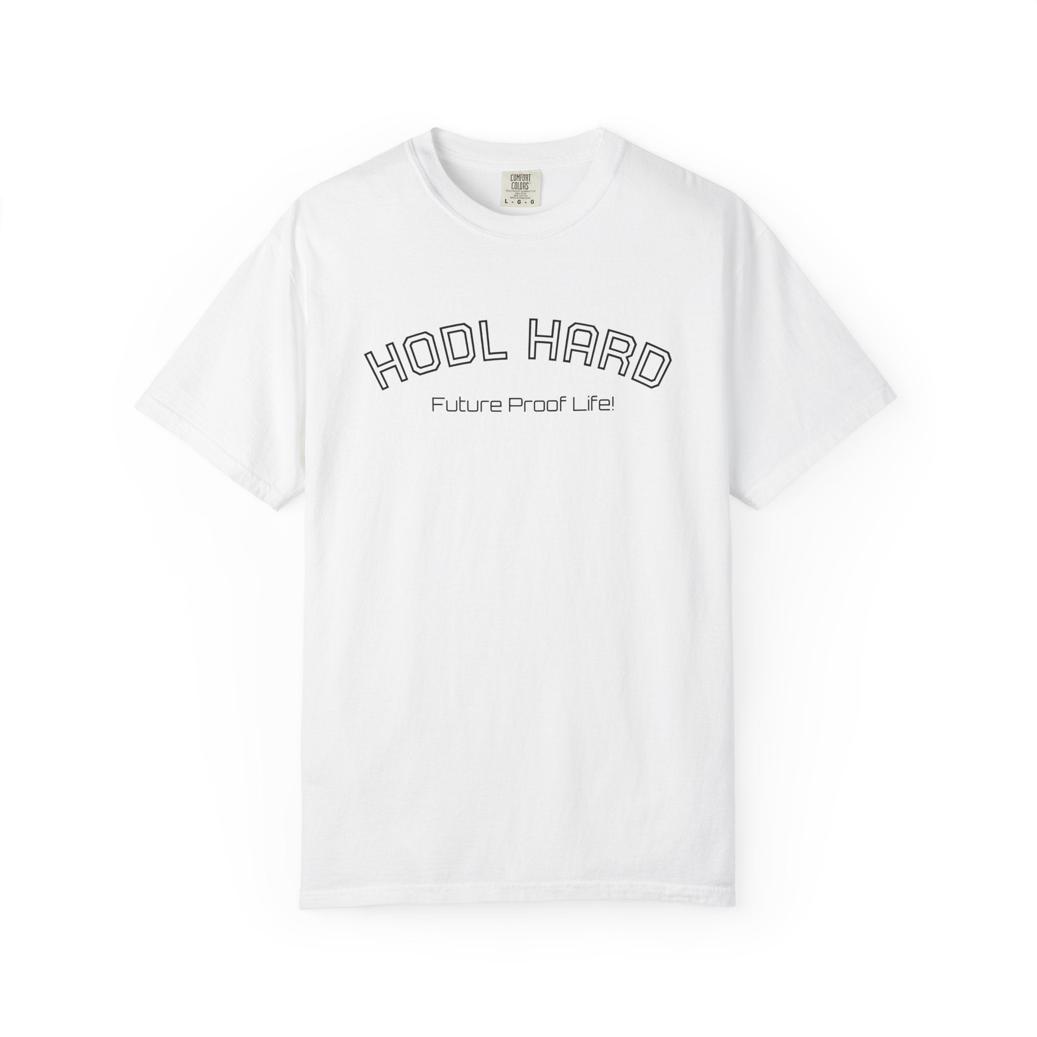 "HODL HARD Future Proof Life!"  Bitcoin Top Quality Custom Comfort T-Shirt | Crypto Gift 63