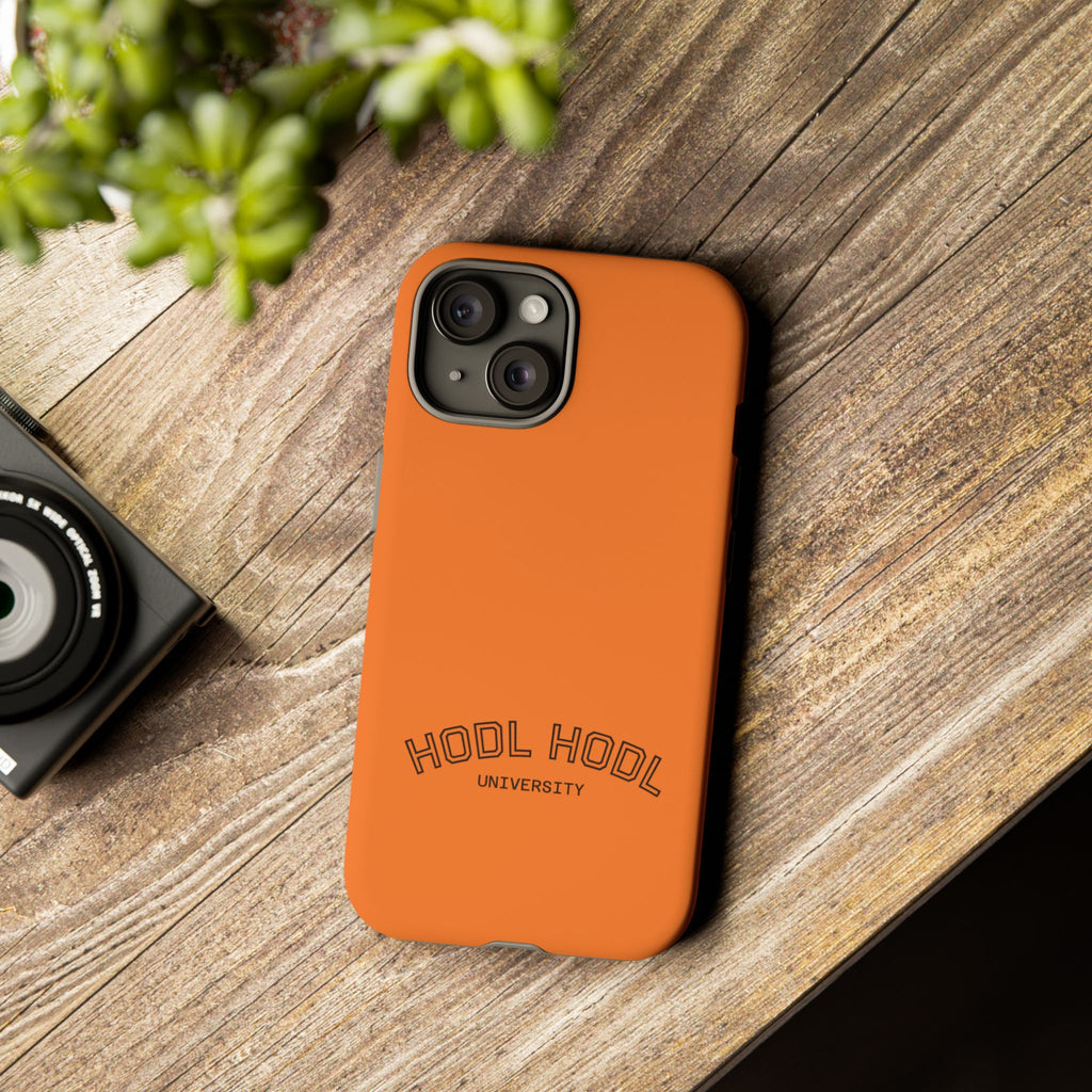 HODL HODL University Orange Tough Phone Case — Durable Crypto-Inspired Protection