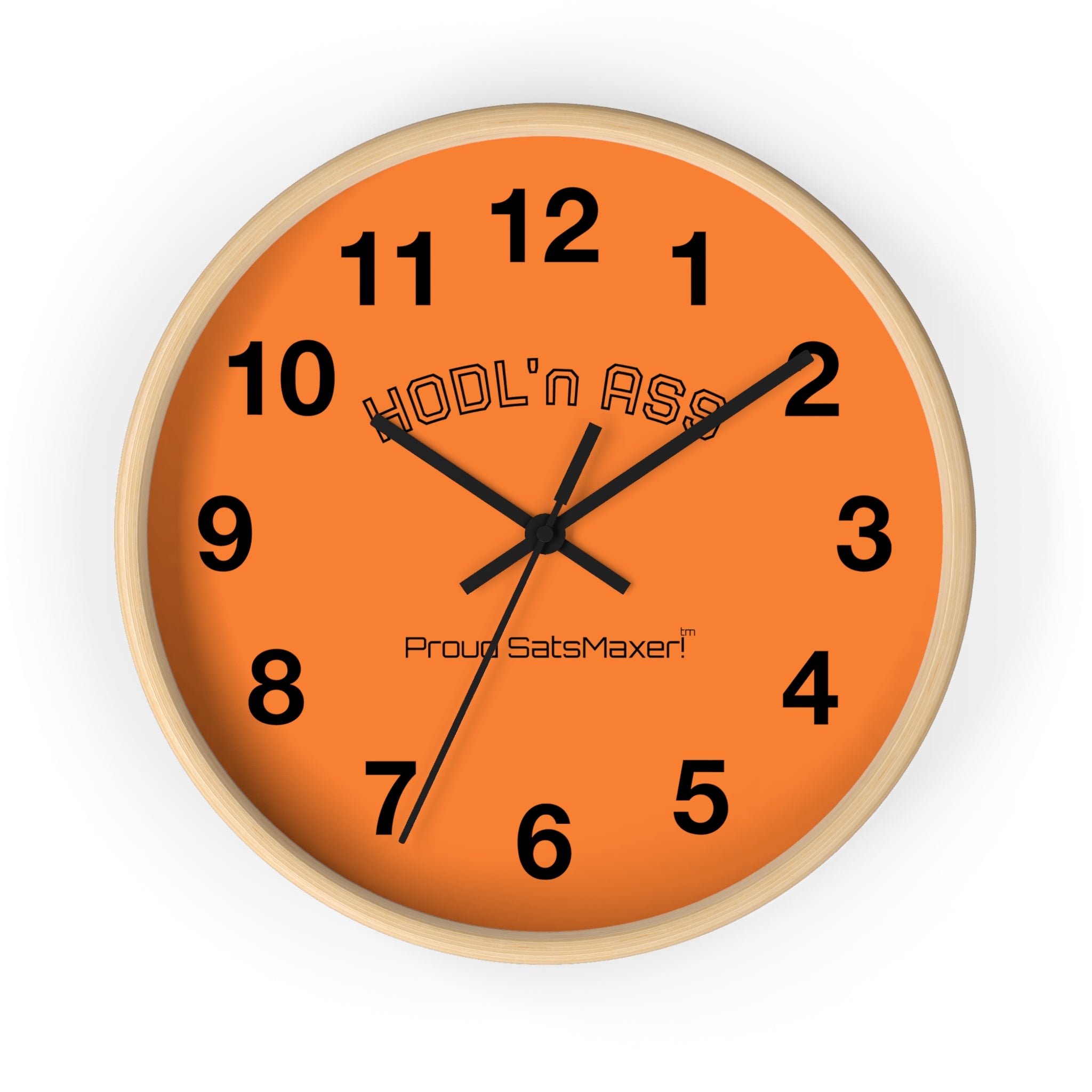 "HODL'n ASS * Proud SatsMaxer! *  Bitcoin Themed Orange Wall Clock with Balck Hands | Crypto Gift 199