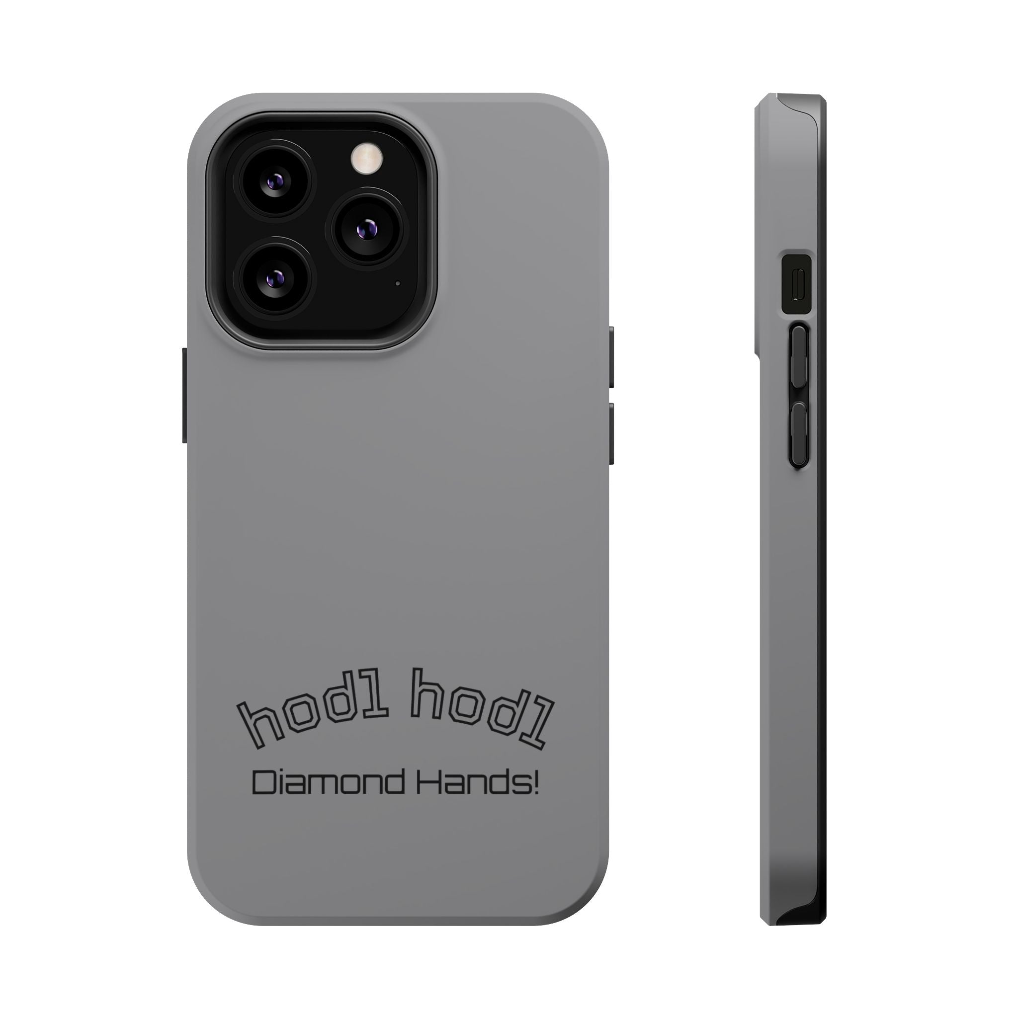 "hodl hodl Diamond Hands" Bitcoin Magnetic Impact-Resistant Phone Case