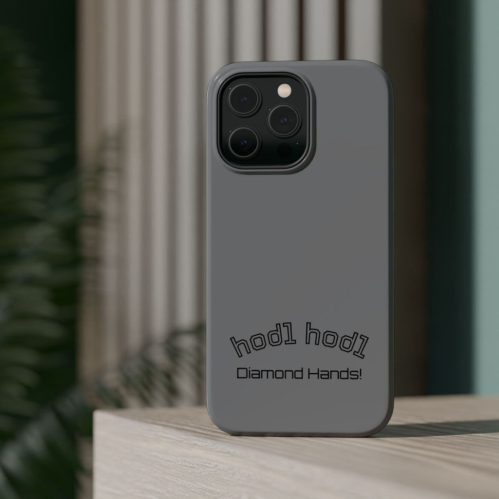 "hodl hodl Diamond Hands" Bitcoin Magnetic Impact-Resistant Phone Case