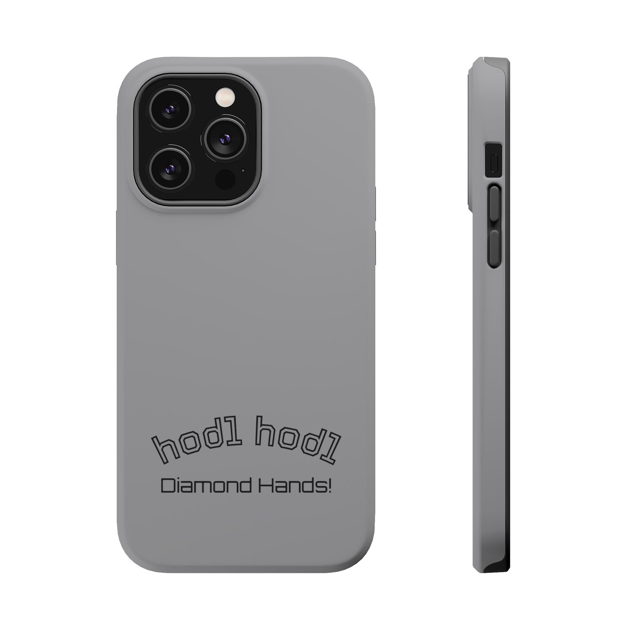 "hodl hodl Diamond Hands" Bitcoin Magnetic Impact-Resistant Phone Case