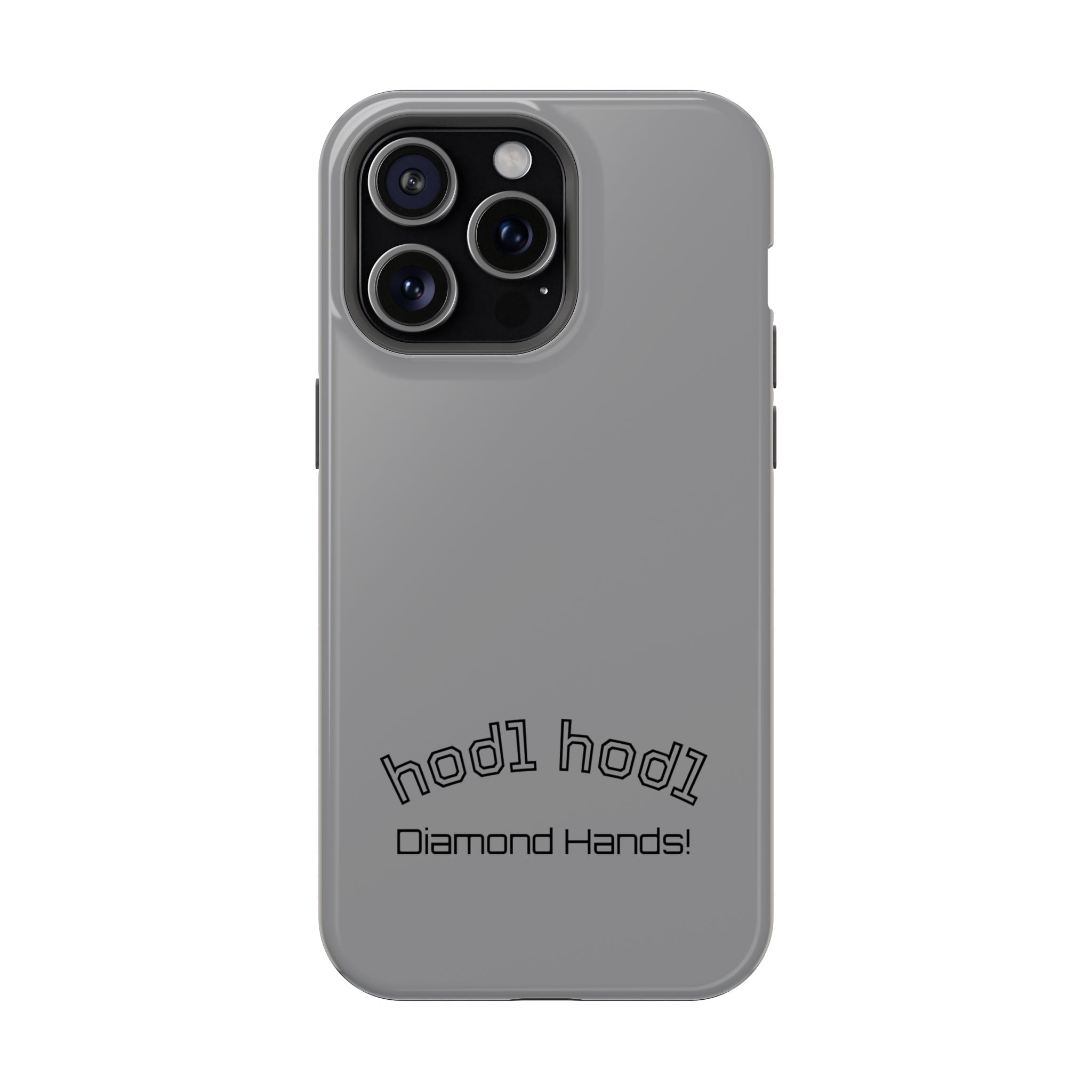 "hodl hodl Diamond Hands" Bitcoin Magnetic Impact-Resistant Phone Case