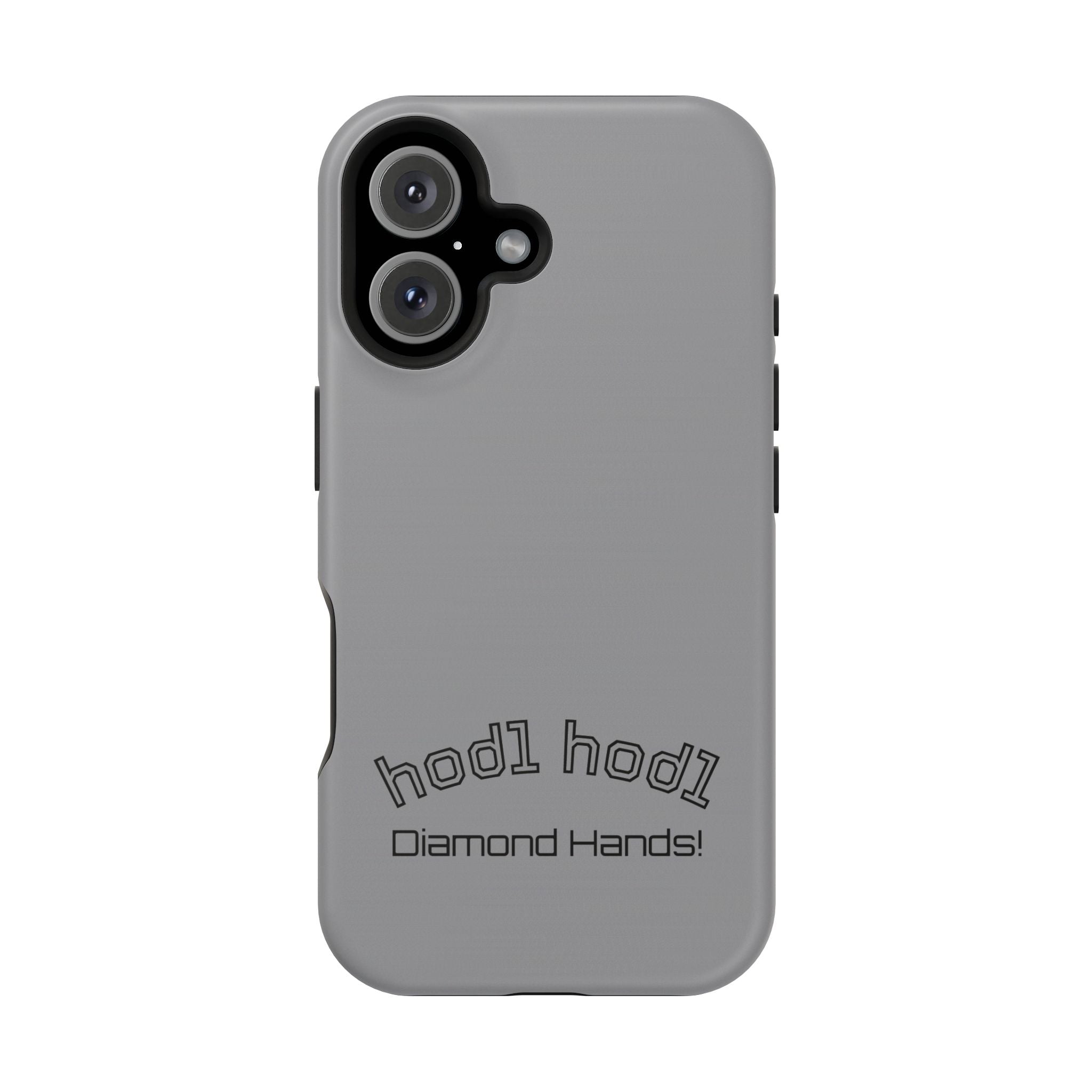 "hodl hodl Diamond Hands" Bitcoin Magnetic Impact-Resistant Phone Case
