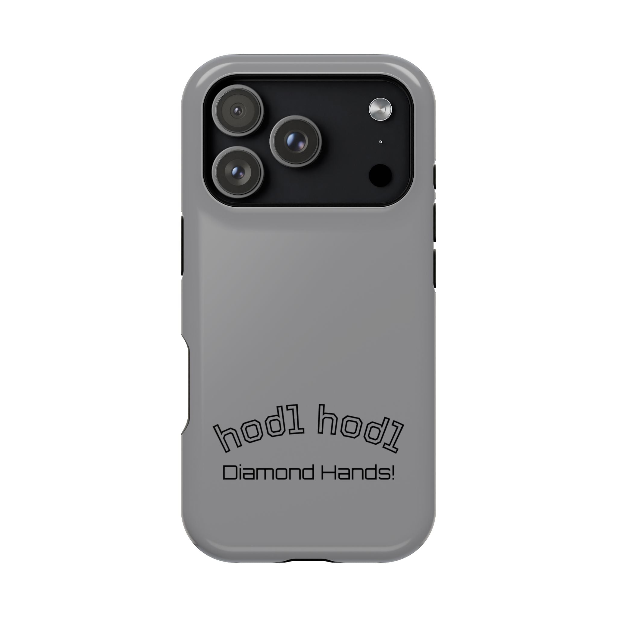 "hodl hodl Diamond Hands" Bitcoin Magnetic Impact-Resistant Phone Case