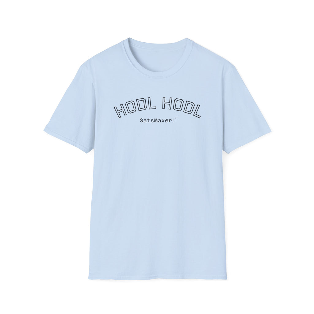 "HODL HODL SatsMaxer!" BITCOIN T-Shirt — Crypto HODL Funny College Tee | Crypto Gift