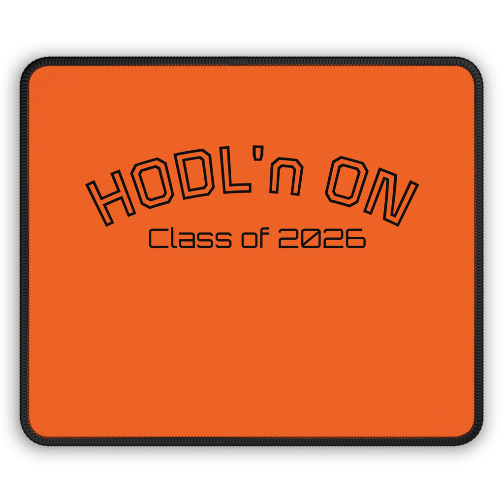 "HODL'n ON * Class of 2026 * Bitcoin Gaming Mouse Pad | Crypto Gift 206