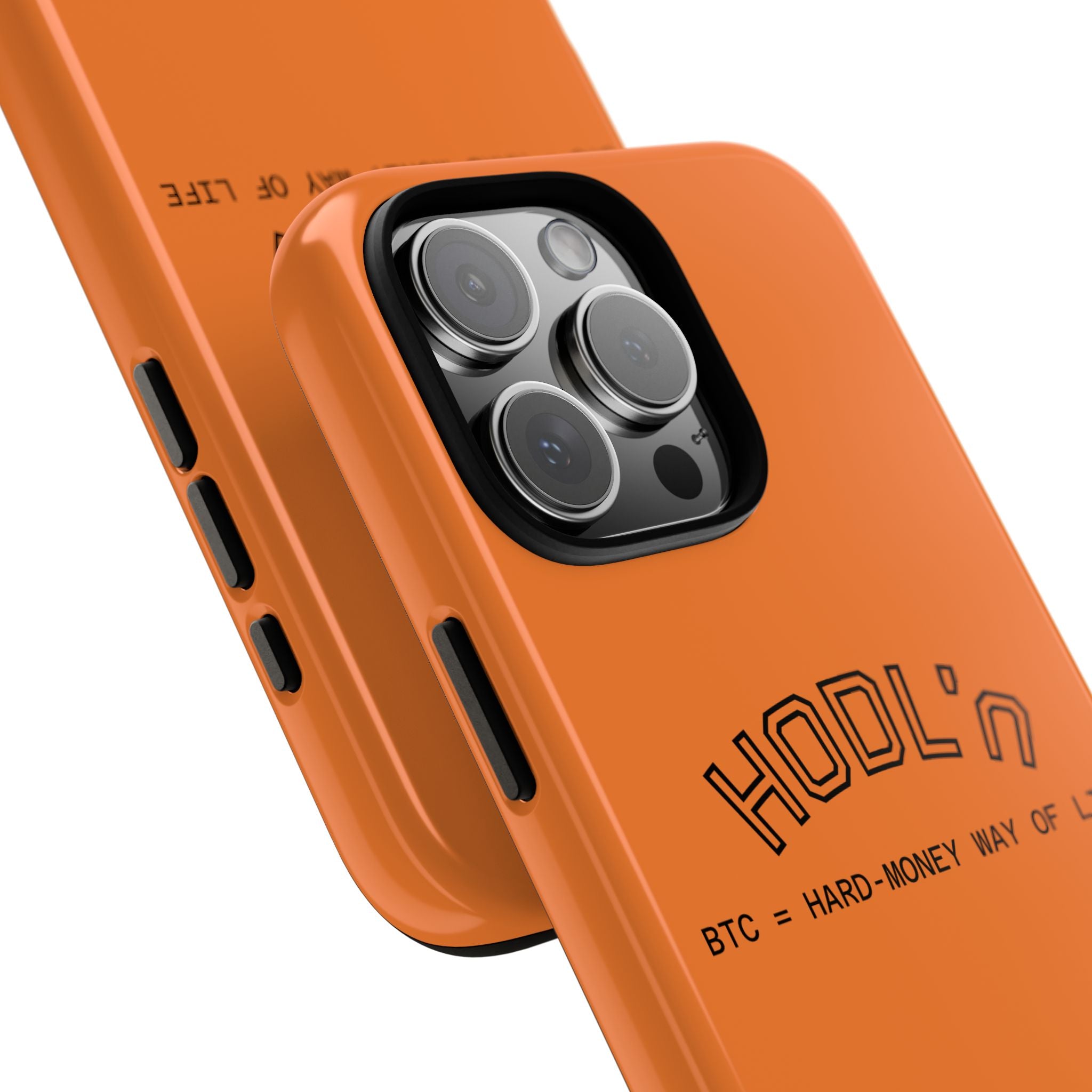 HODL HODL  BTC = HARD-MONEY WAY OF LIFE"  Bitcoin Orange Tough Phone Case | Crypto Gift